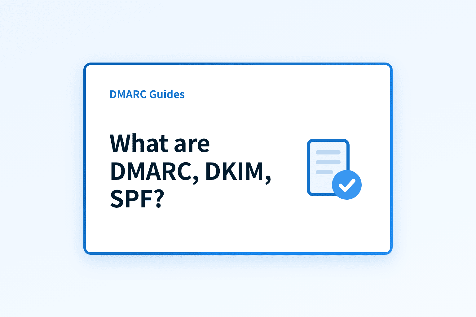 What are DMARC, DKIM, and SPF?
