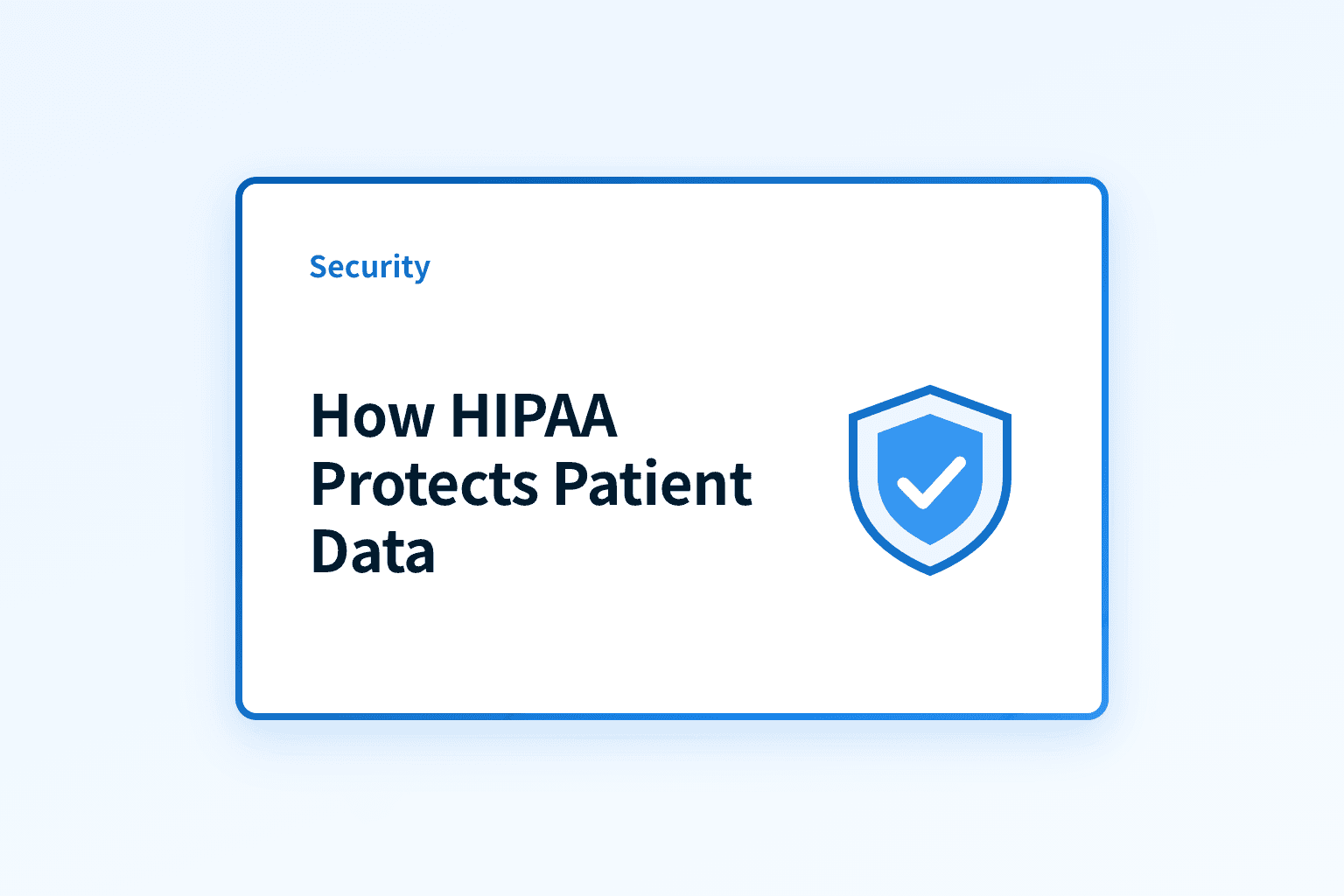 What does HIPAA do for patient data protection?
