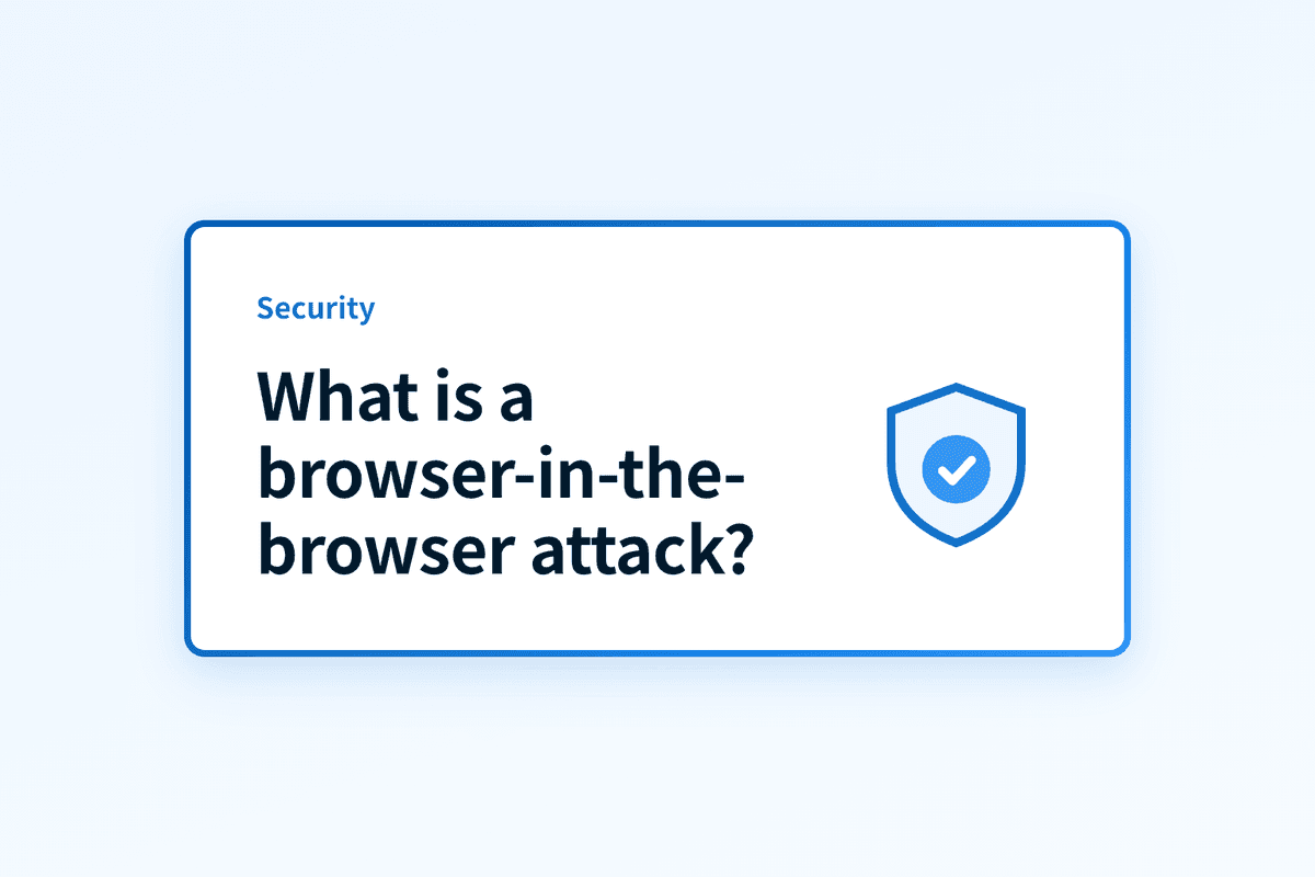 What is a browser-in-the-browser attack?