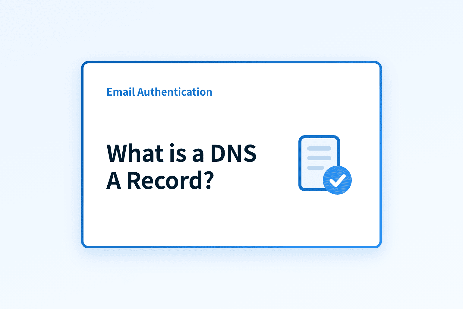 What is a DNS A Record: Understanding the Fundamentals