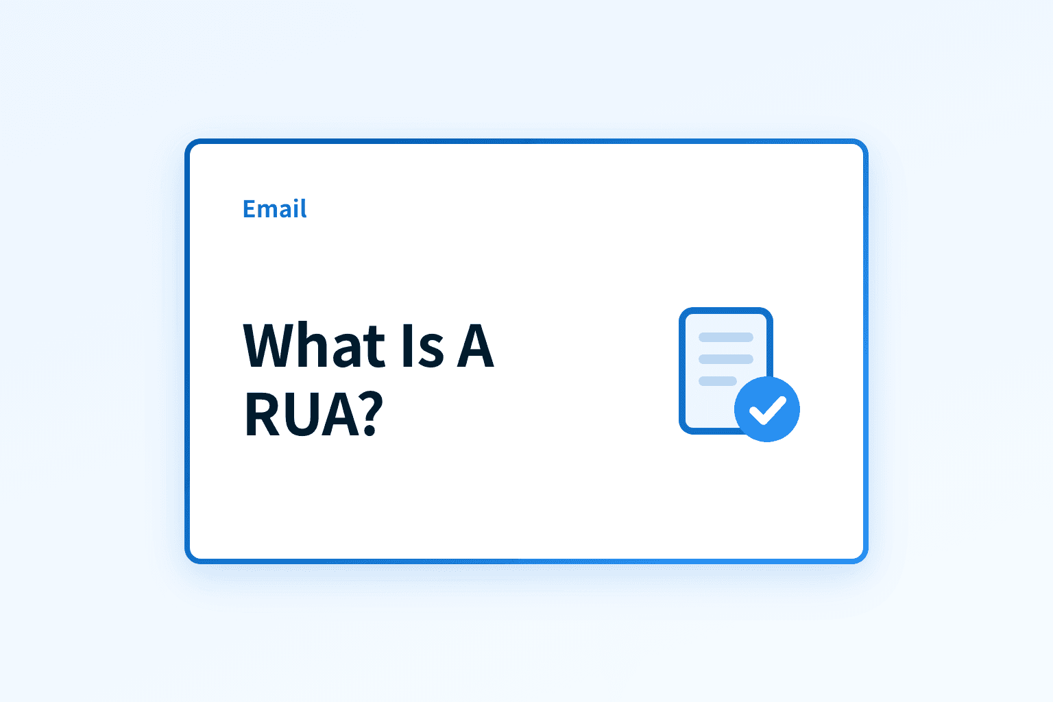 What is a RUA?