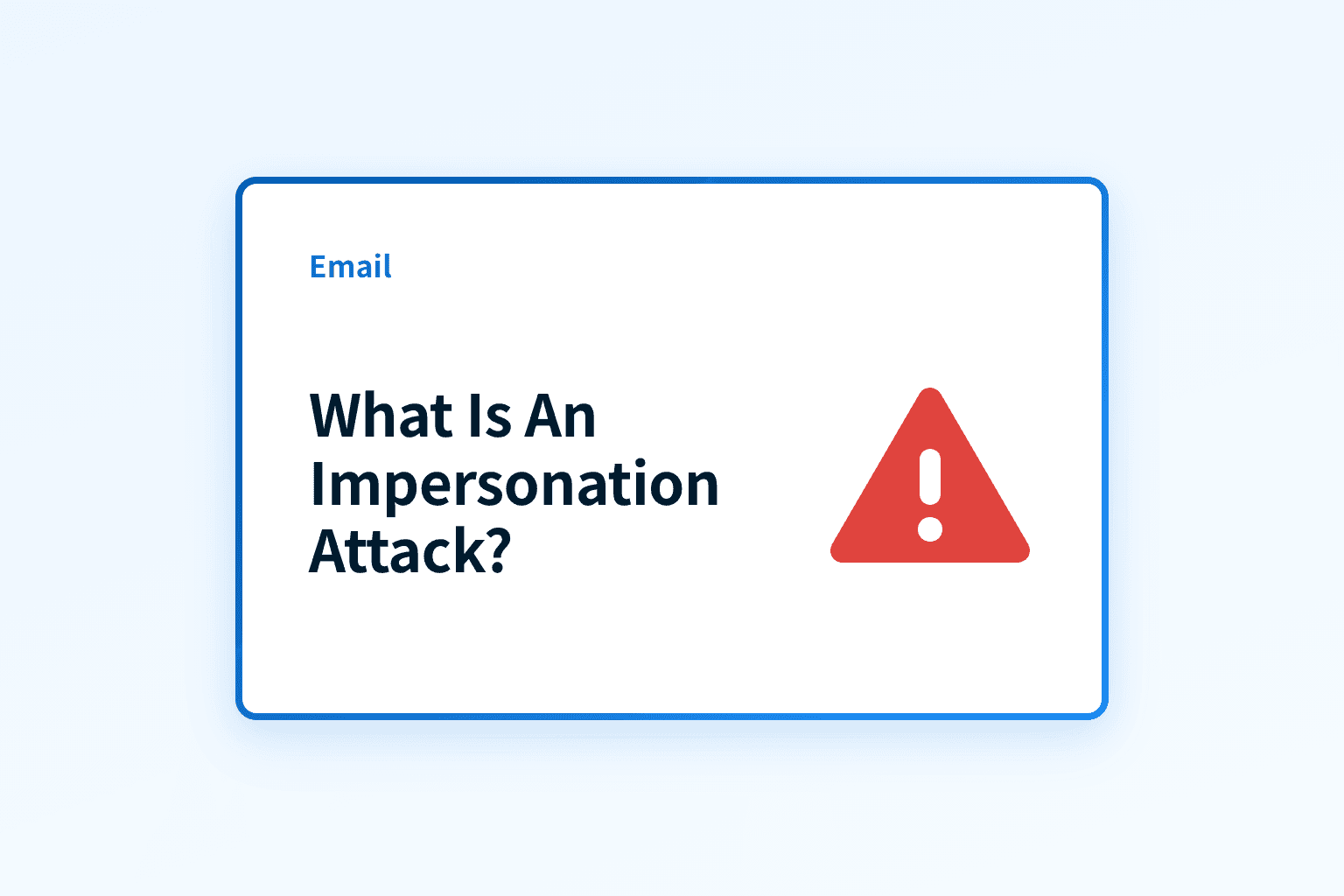 What is an impersonation attack and how can you stop it?