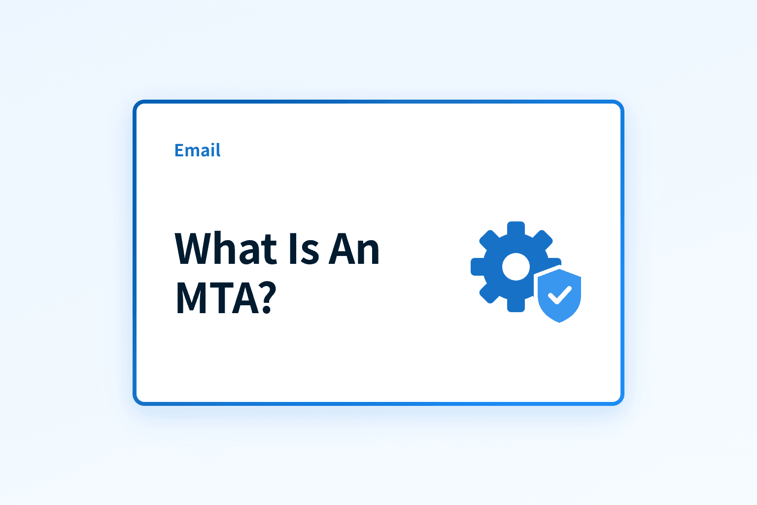 What is an MTA? Mail Transfer Agents Explained