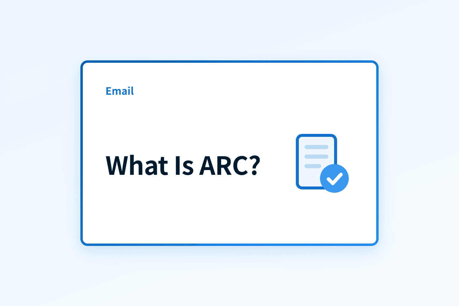 What is ARC? Authenticated Received Chain Explained