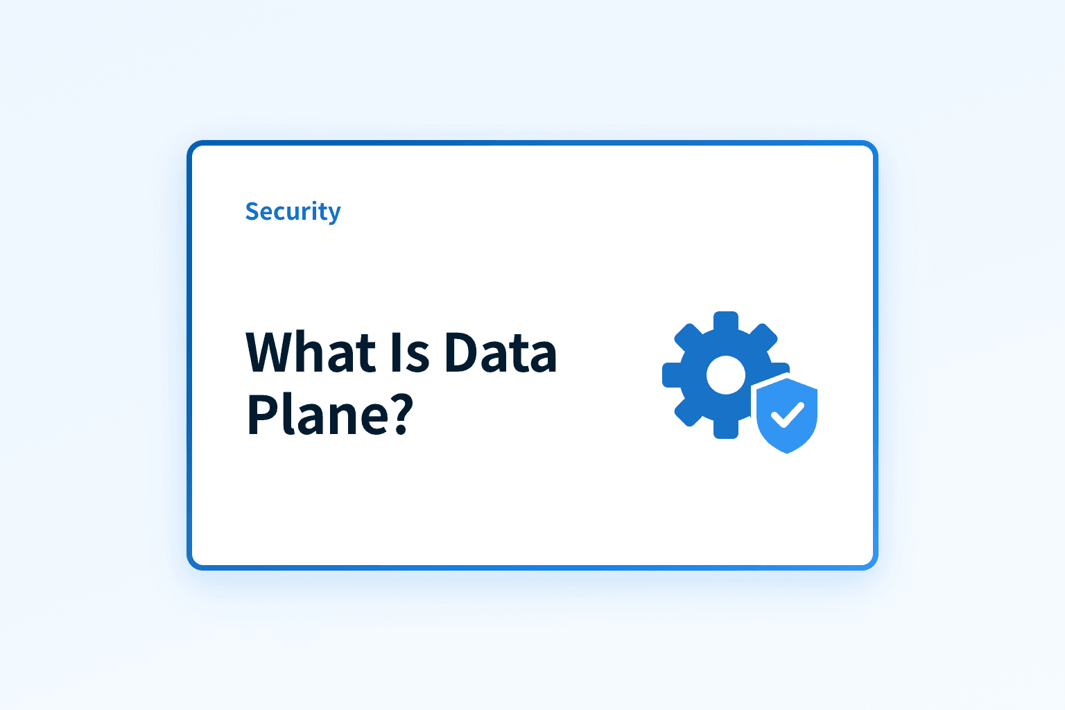 What is the data plane and why does it matter for network security?