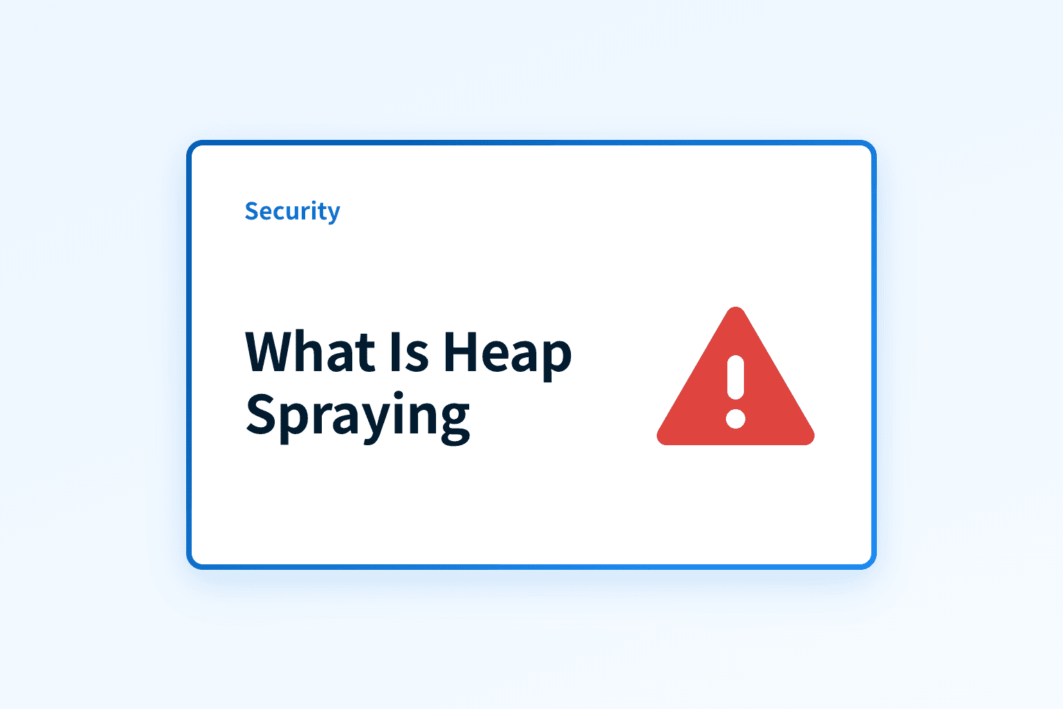 What is heap spraying and how does it let attackers hijack memory?