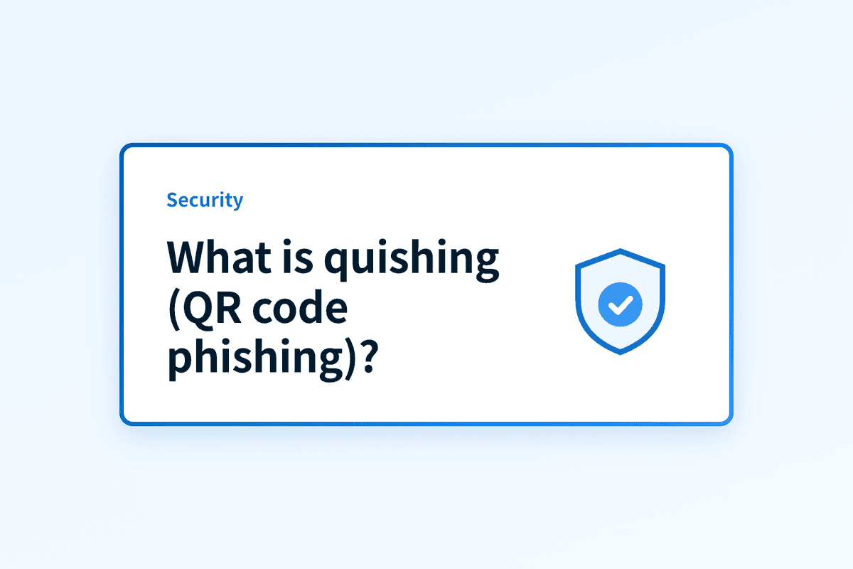 What is quishing (QR code phishing) and how do you stop it?