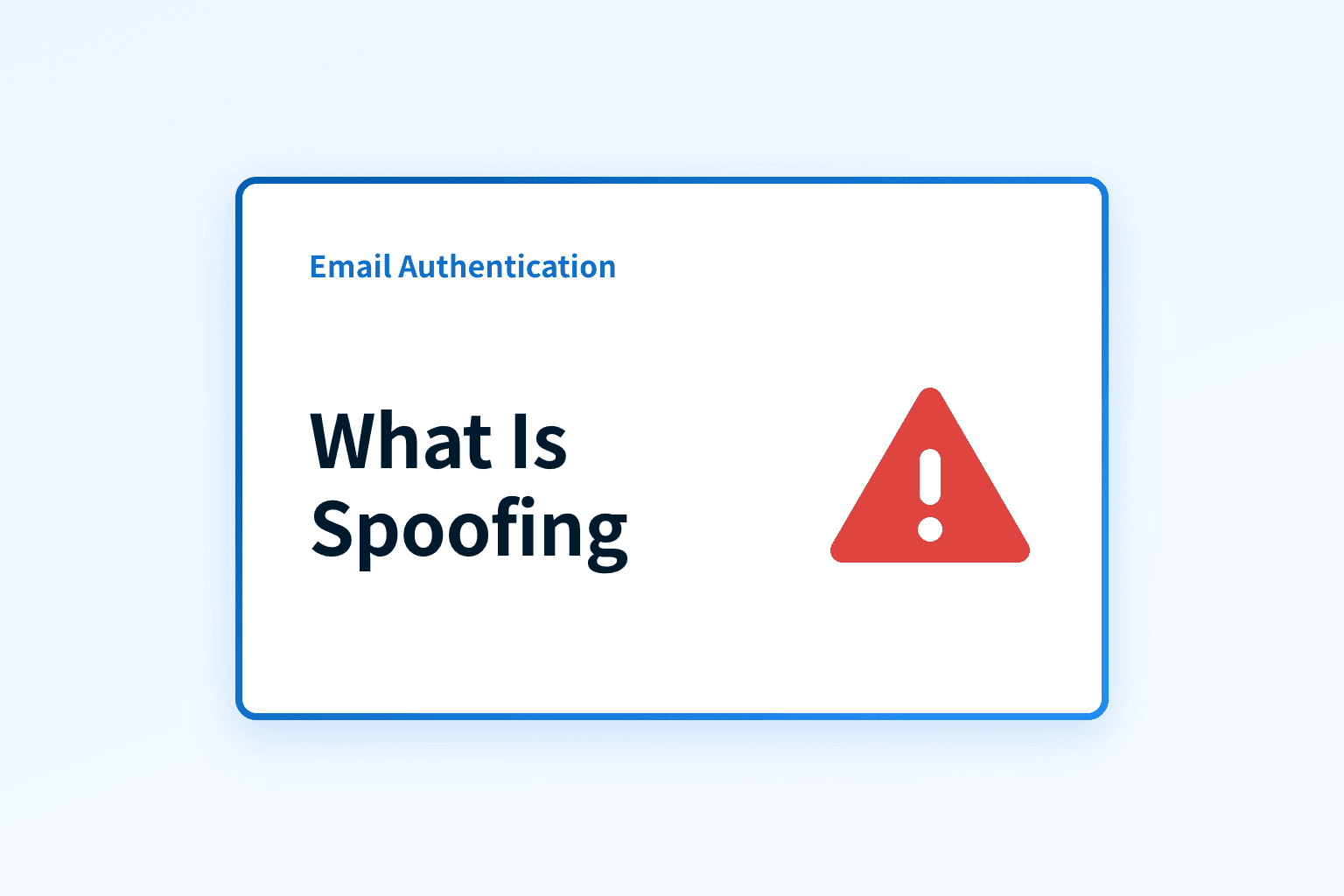 What is Spoofing? Email Spoofing Attacks Explained
