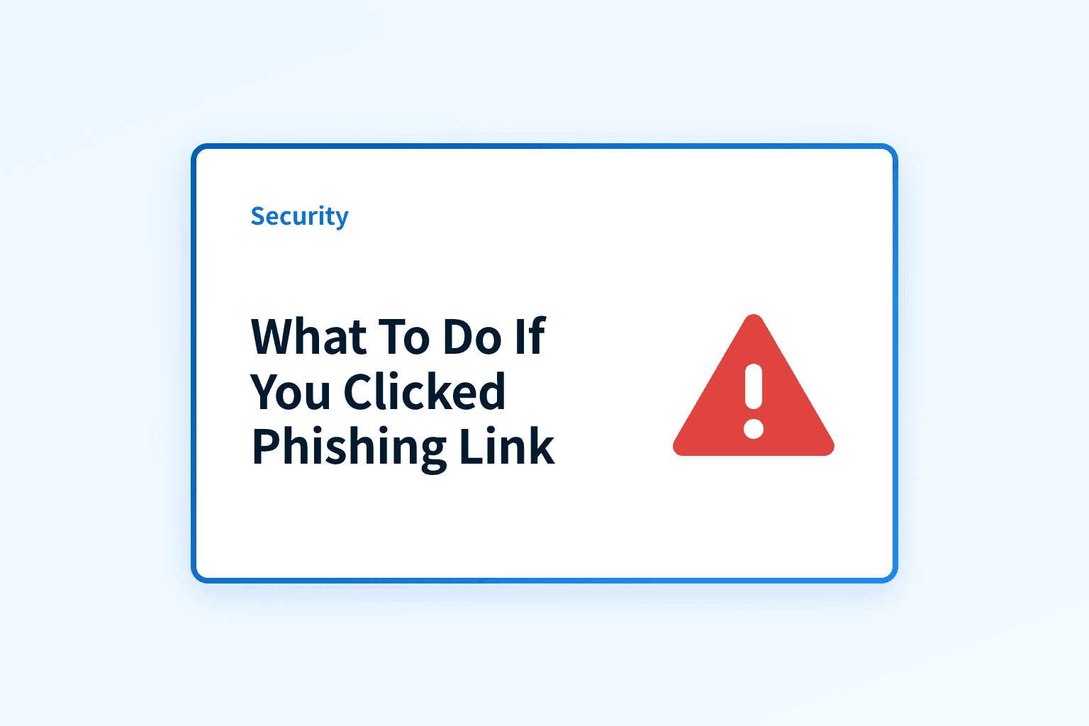 What To Do If You Clicked on a Phishing Link?