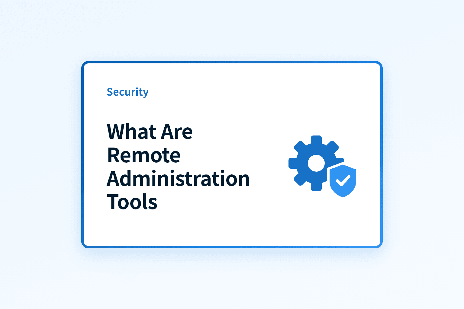 What are Remote Administration Tools (RATs)?