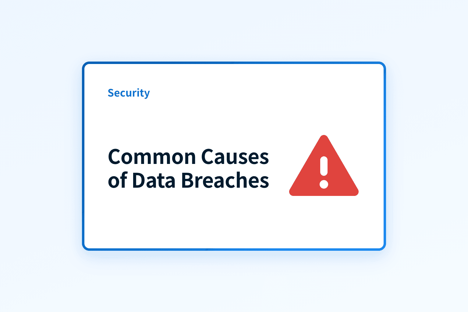 What are the most common causes of data breaches?