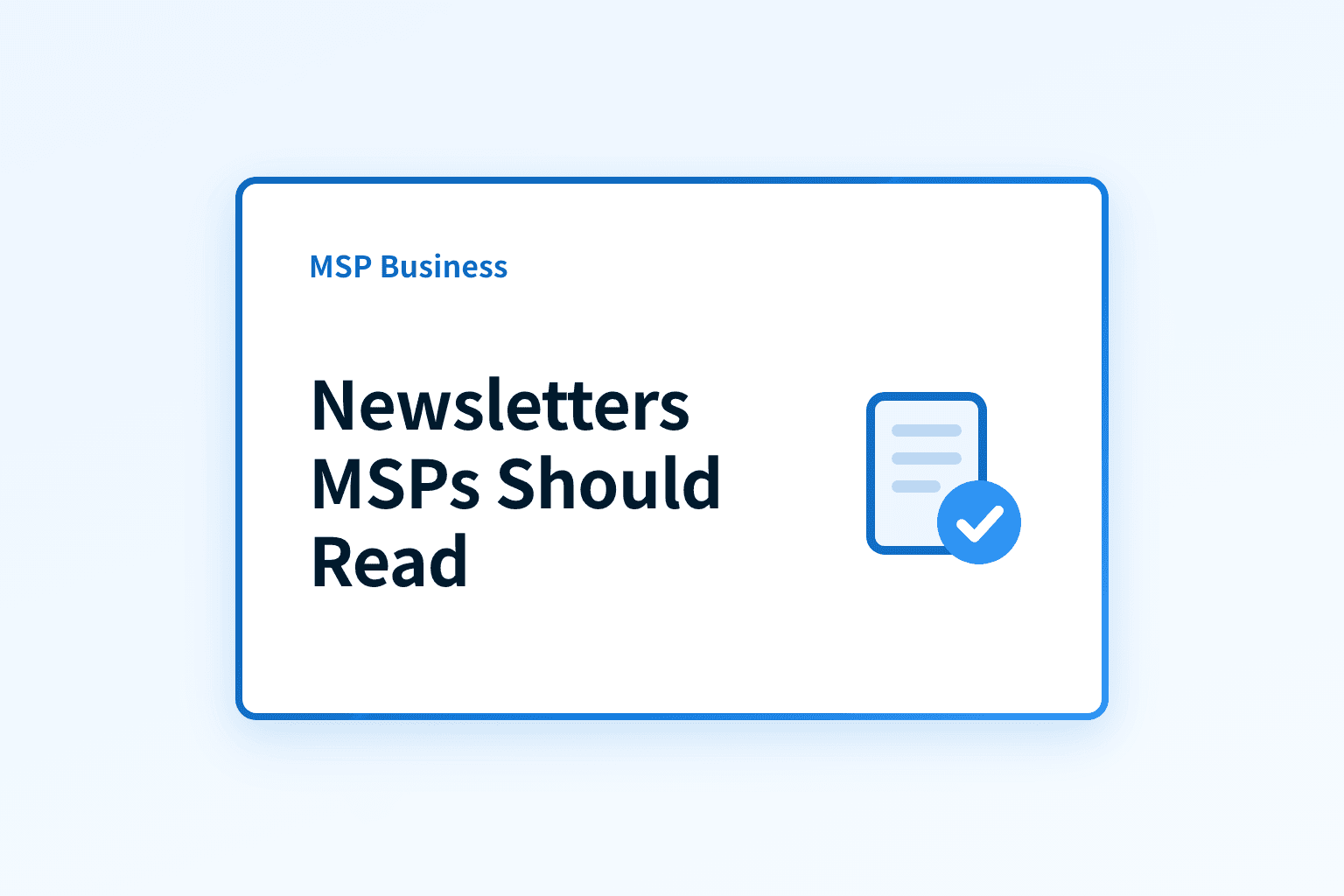 Which newsletters should MSPs read to grow sales and security?