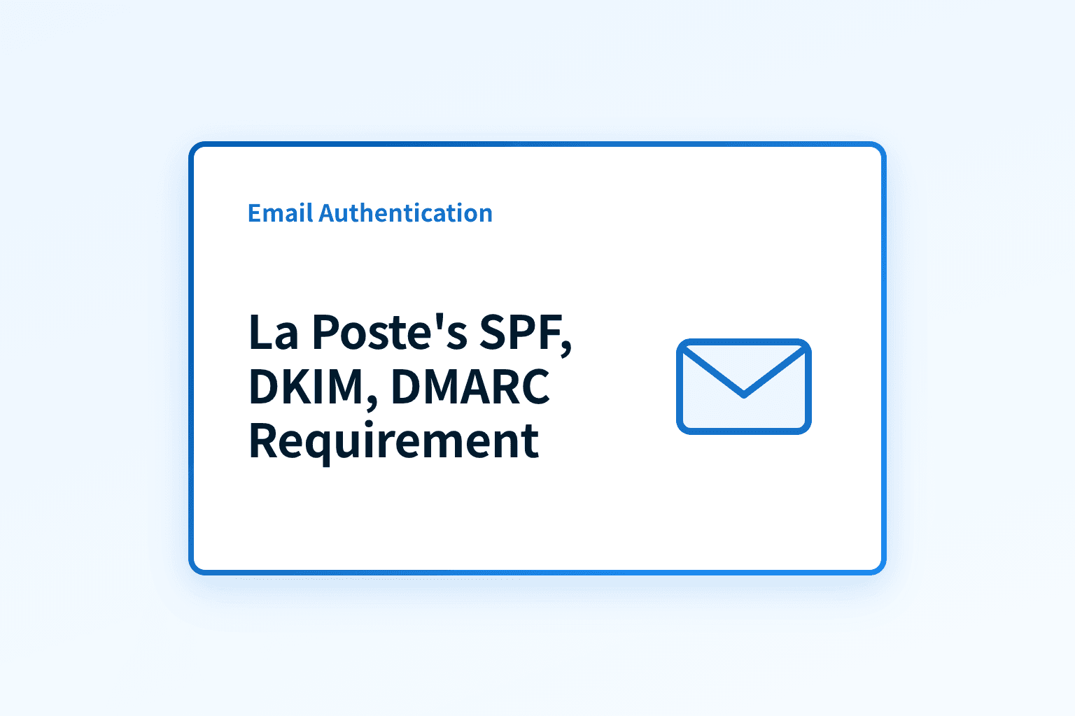 Will La Poste require SPF, DKIM and DMARC for all senders?