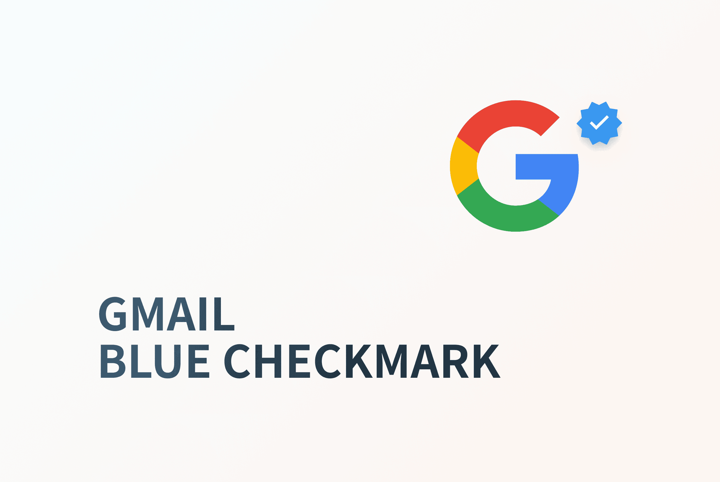How Does a Blue Gmail Checkmark Affect Deliverability?