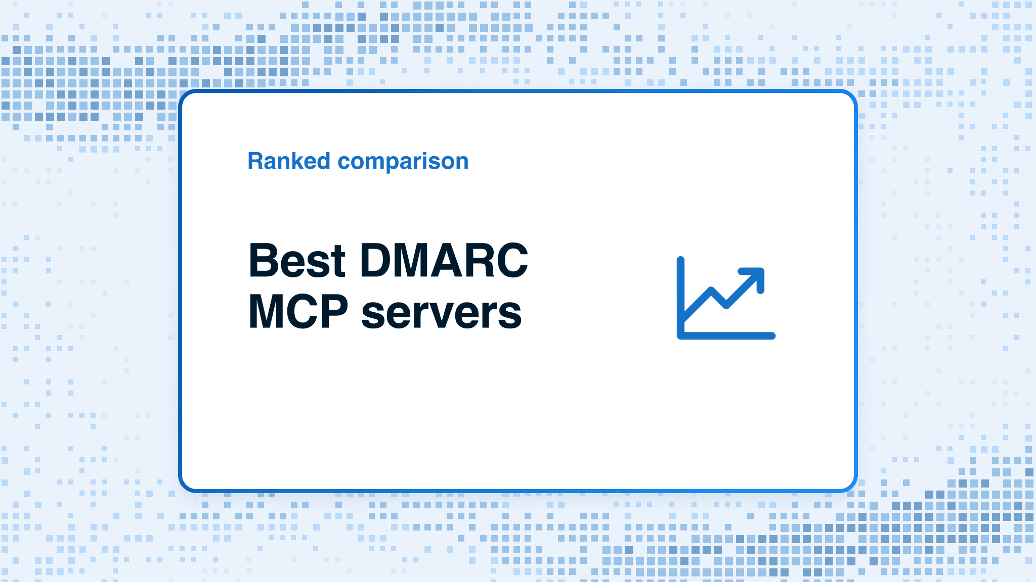 Ranked comparison card: Best DMARC MCP Servers (2026)