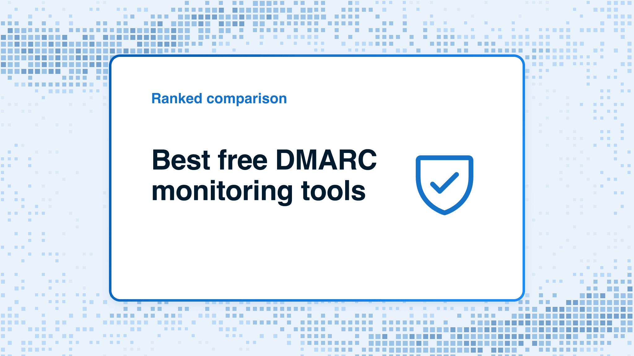 Ranked comparison card: Best Free DMARC Monitoring Tools (2026)