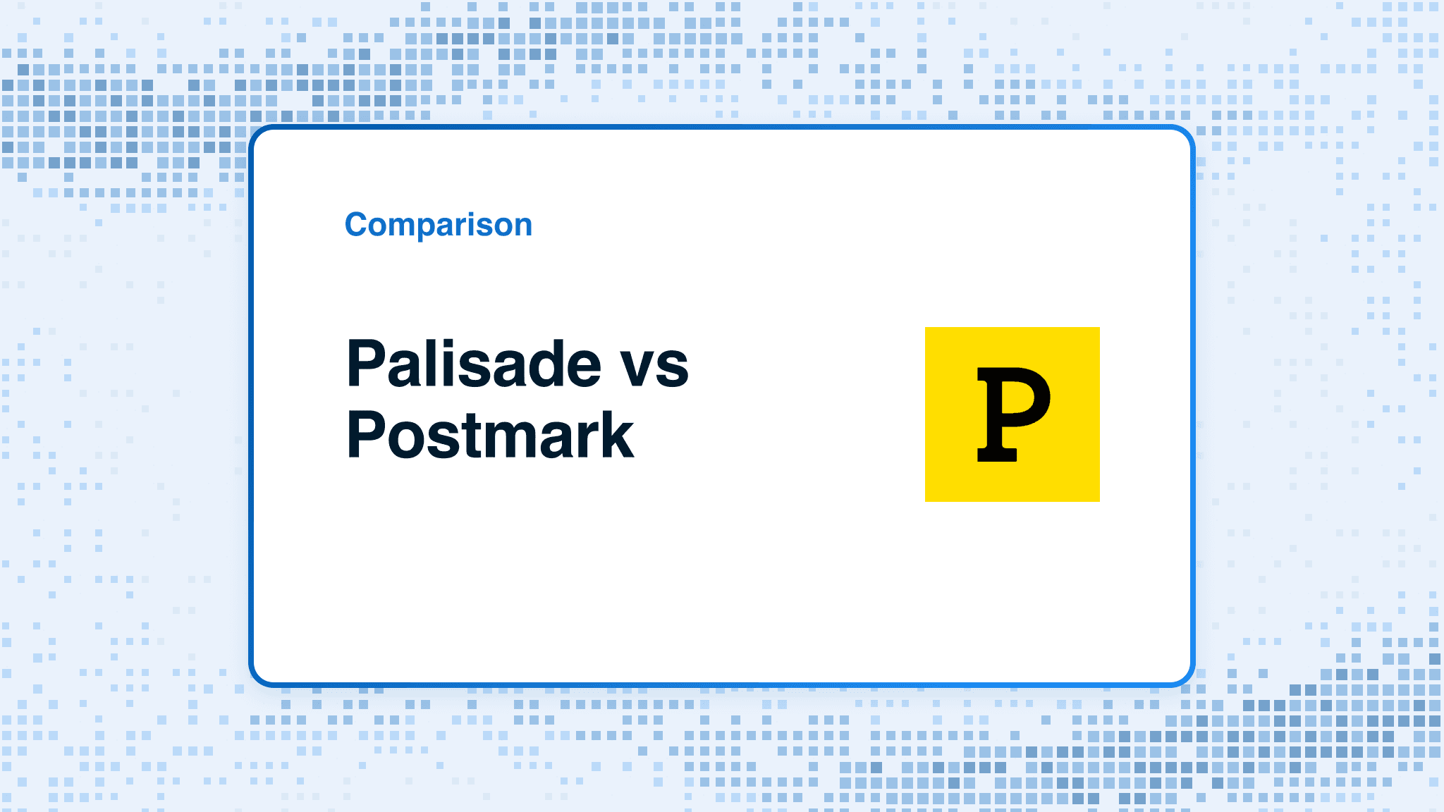 Comparison card: Palisade versus Postmark DMARC Digests