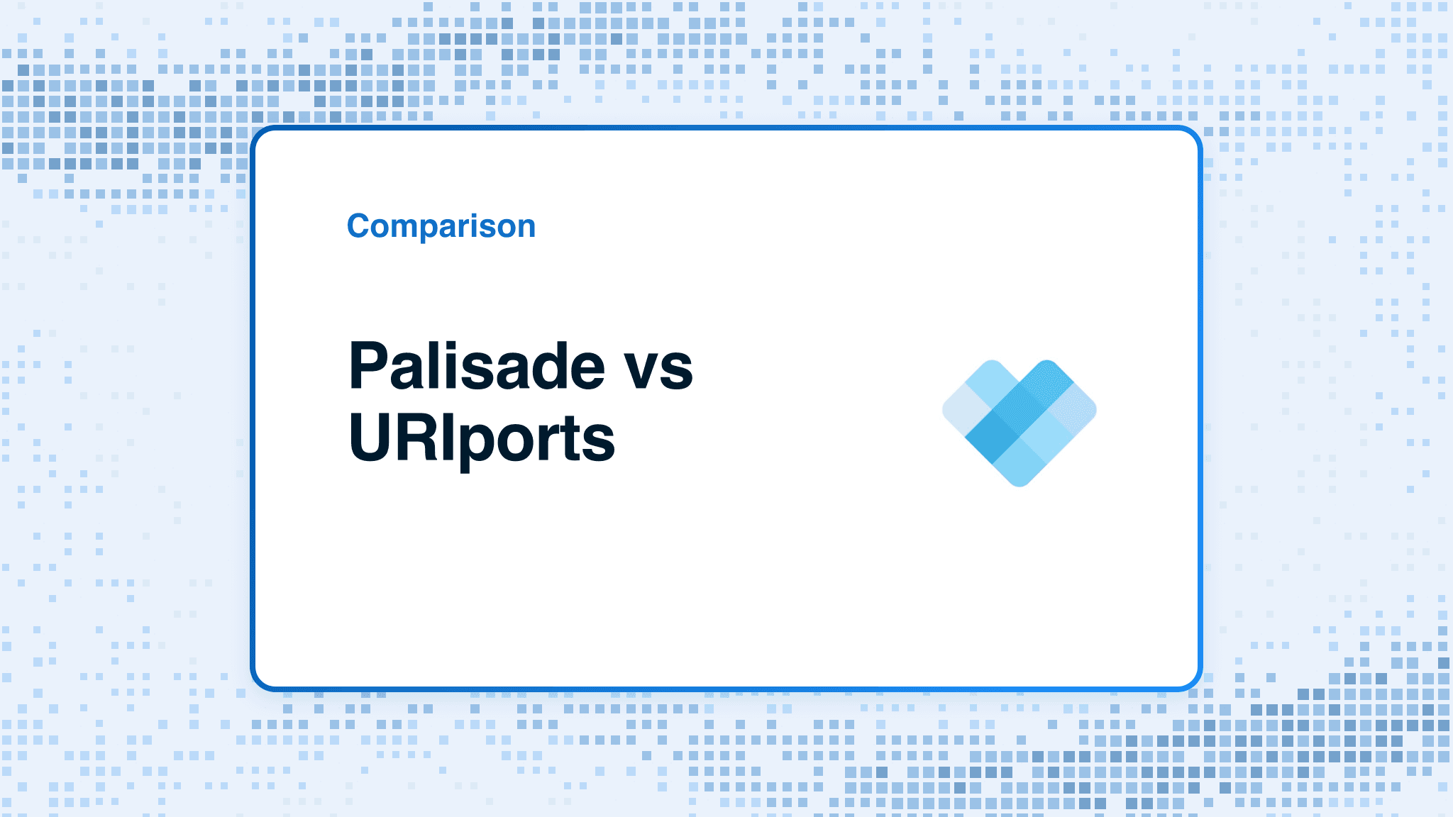 Comparison card: Palisade versus URIports