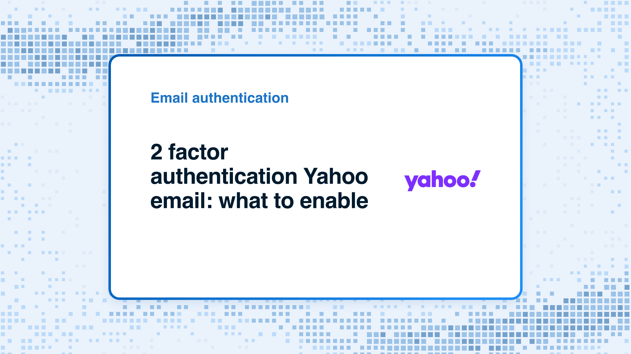 2 factor authentication Yahoo email: what to enable