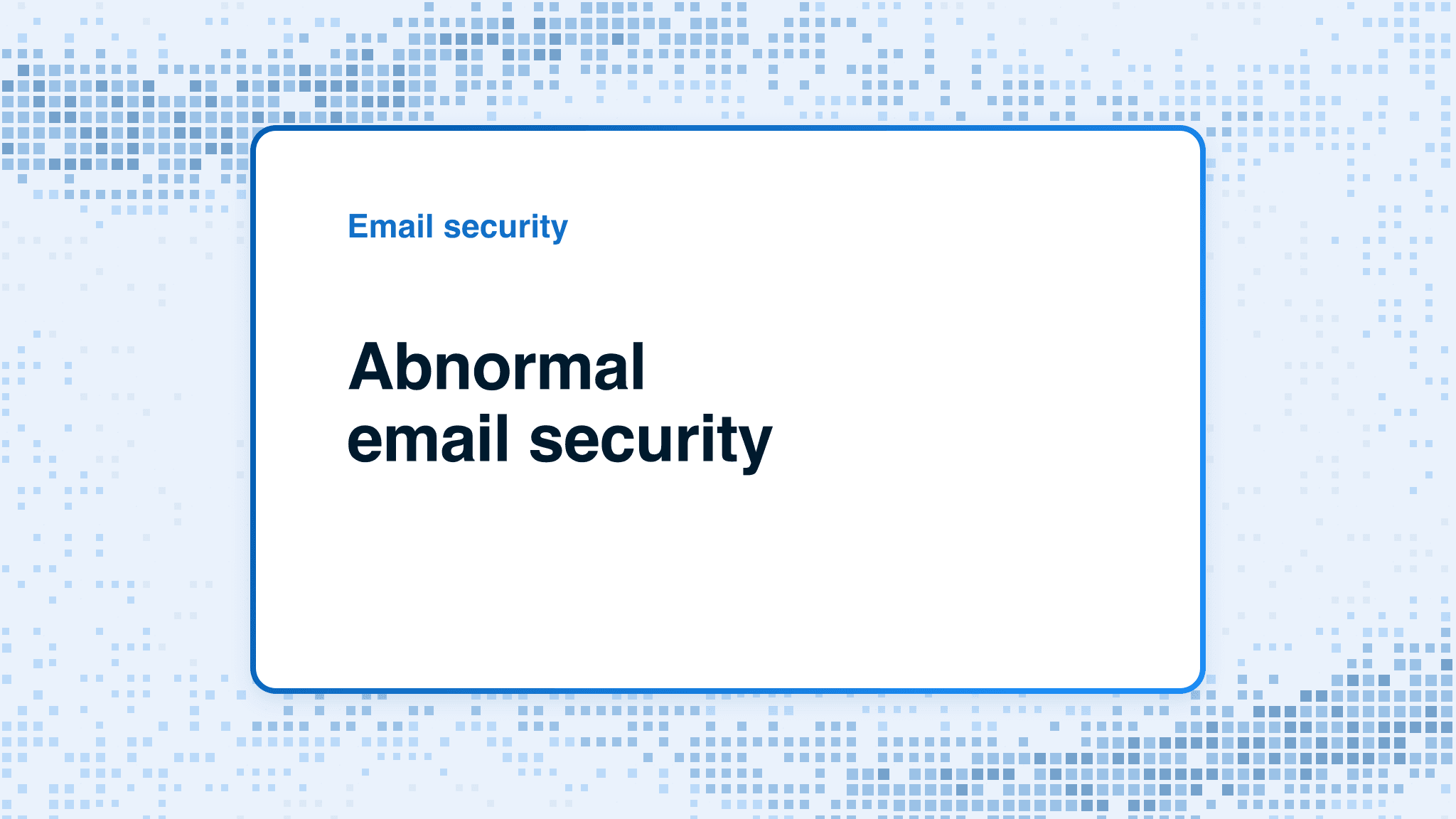 Abnormal email security