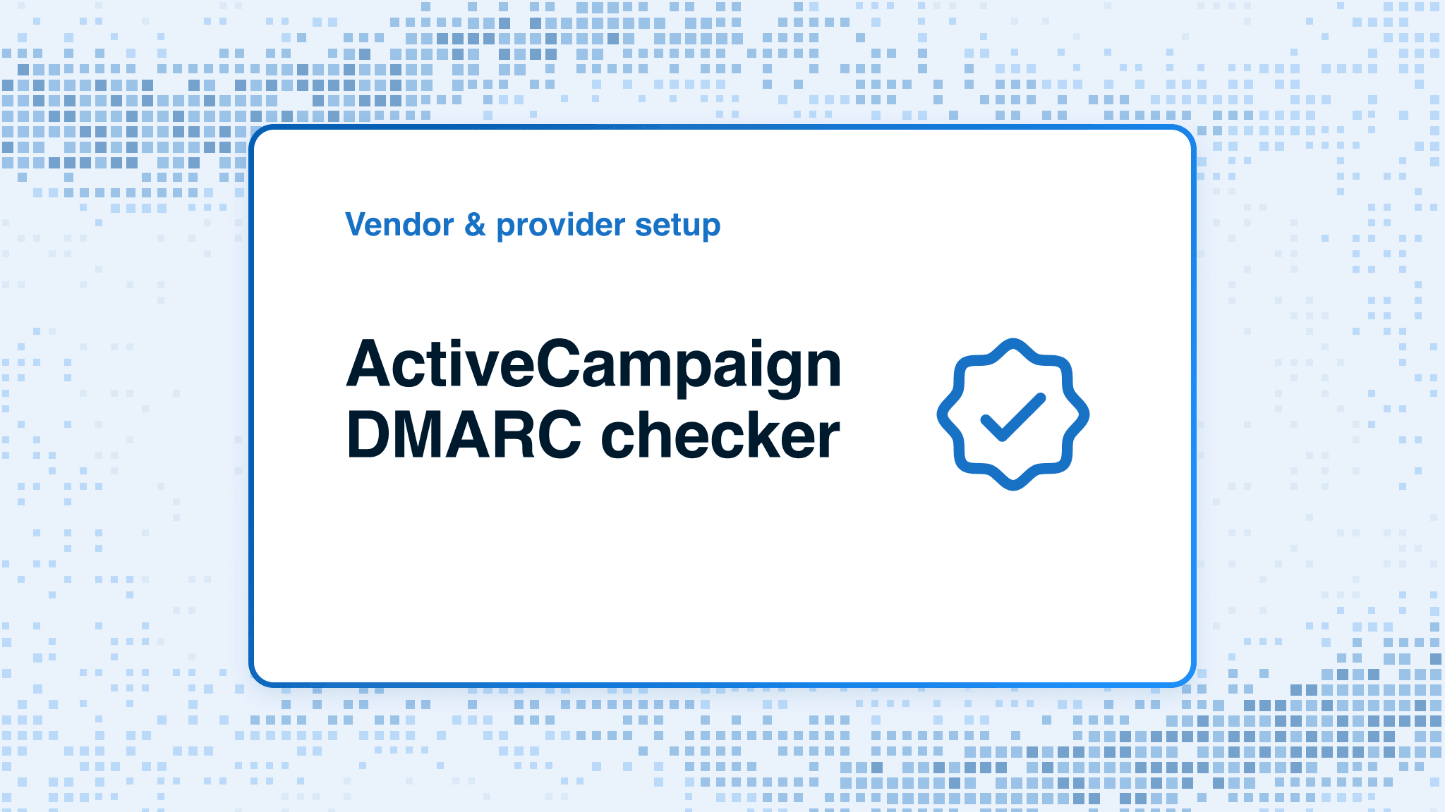 ActiveCampaign DMARC checker