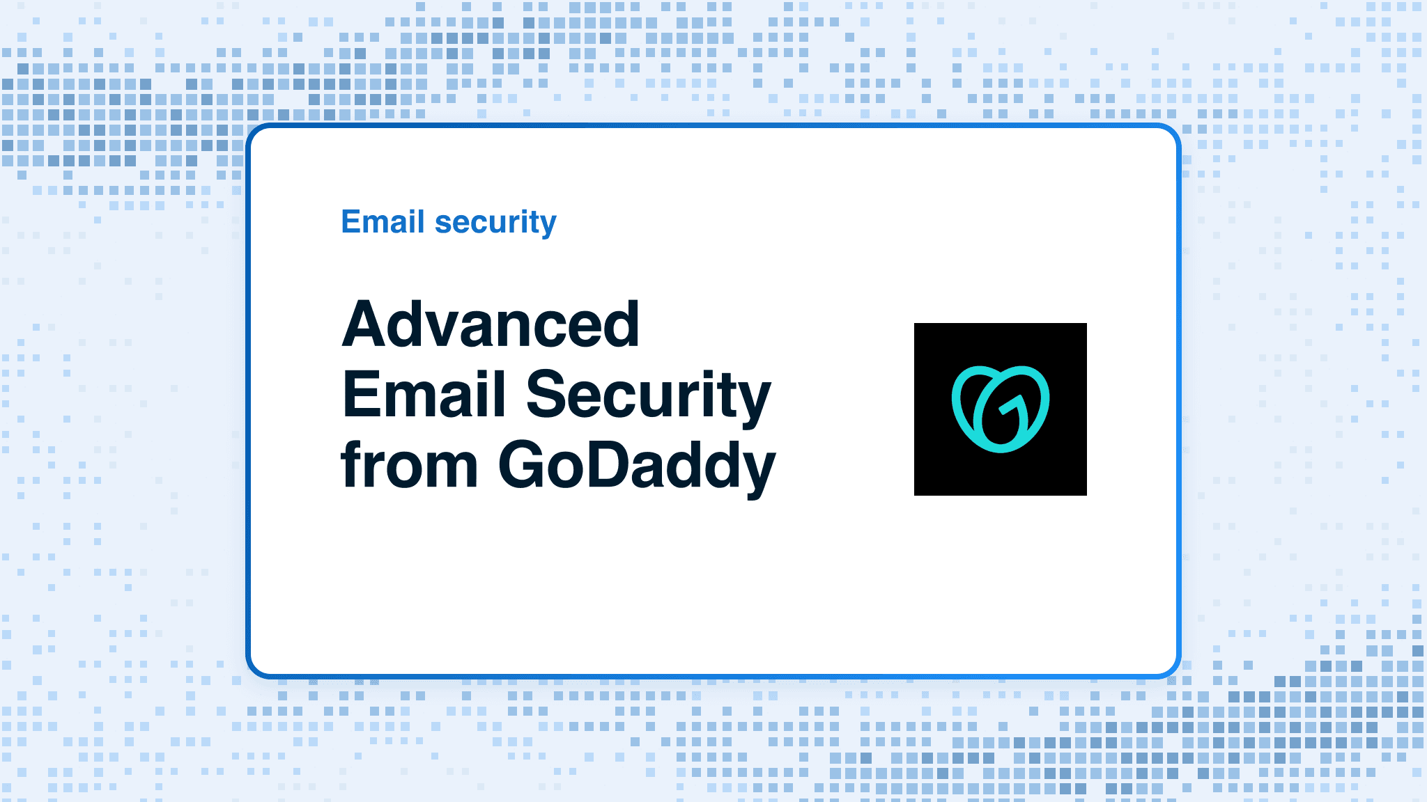Advanced Email Security from GoDaddy
