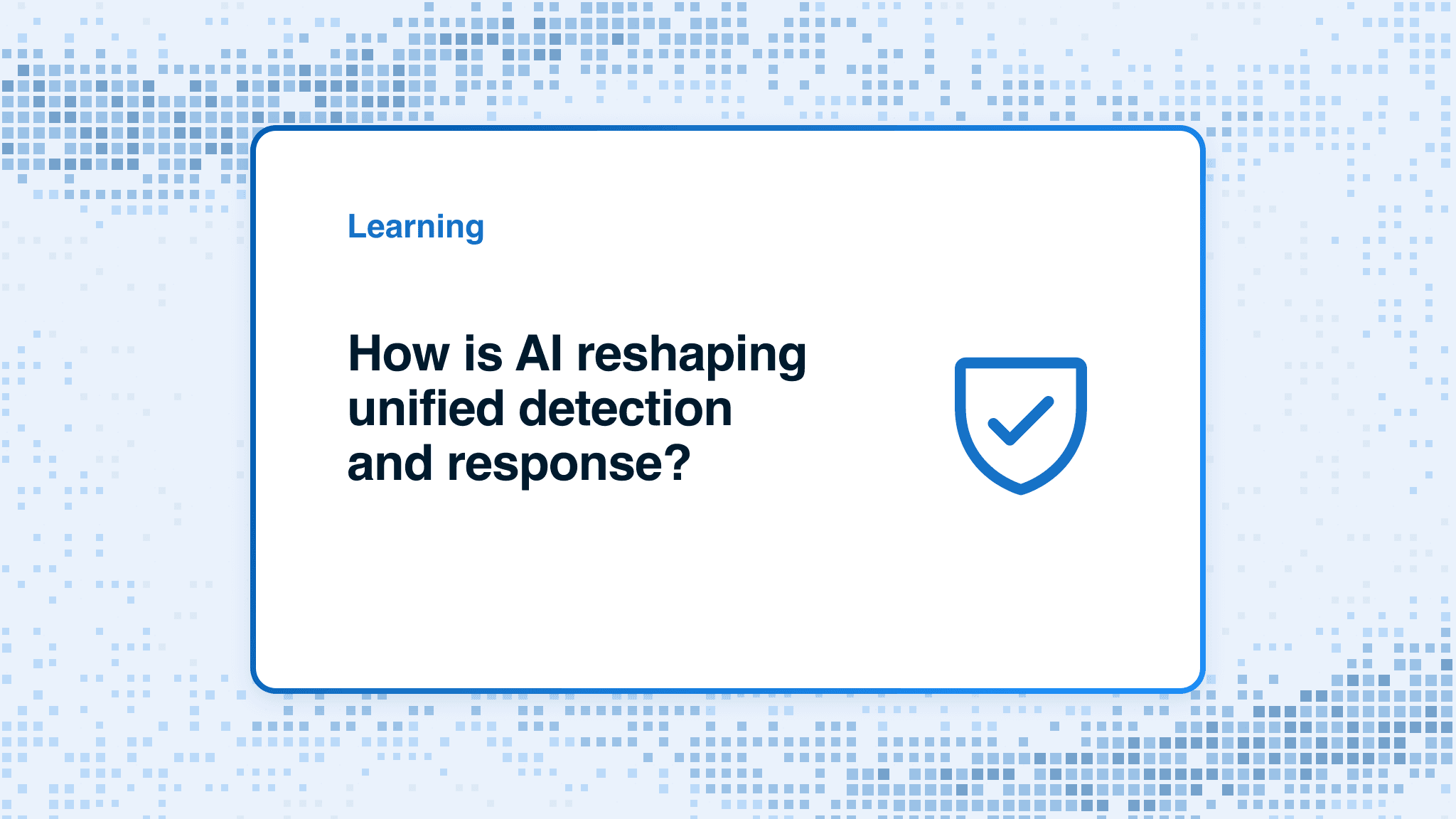 How is AI reshaping unified detection and response?