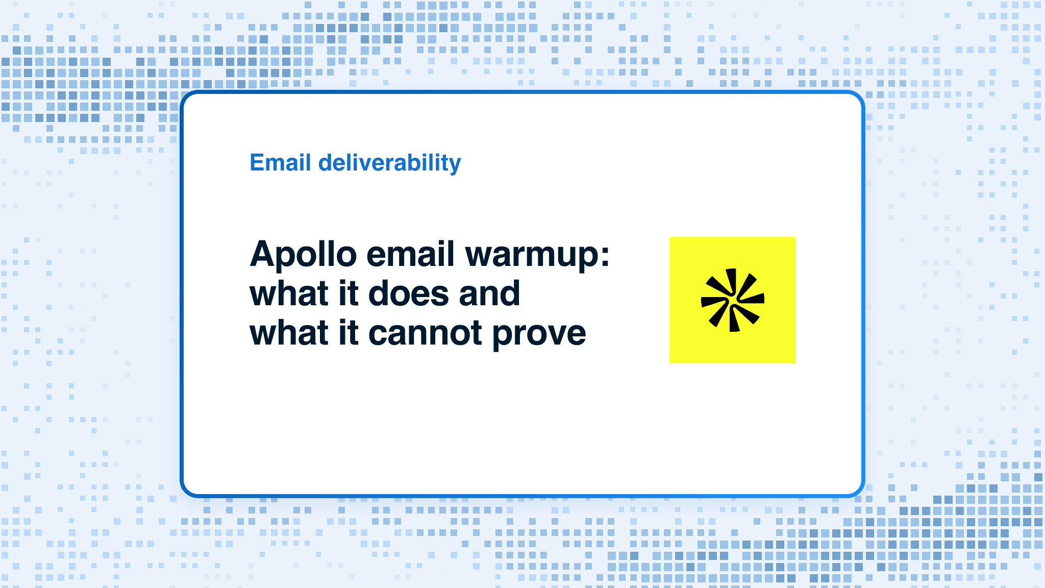 Apollo email warmup: what it does and what it cannot prove
