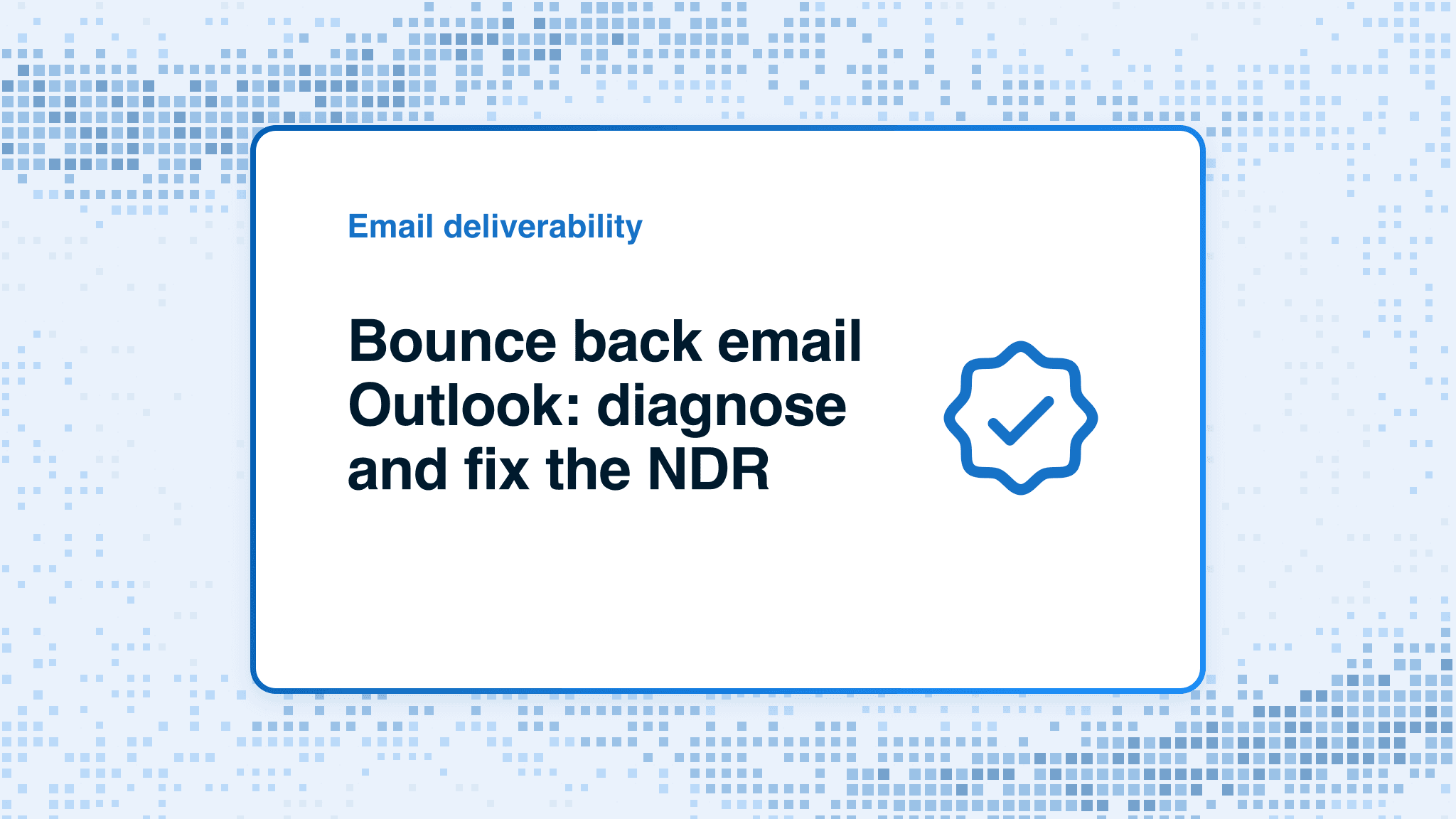 Bounce back email Outlook: diagnose and fix the NDR