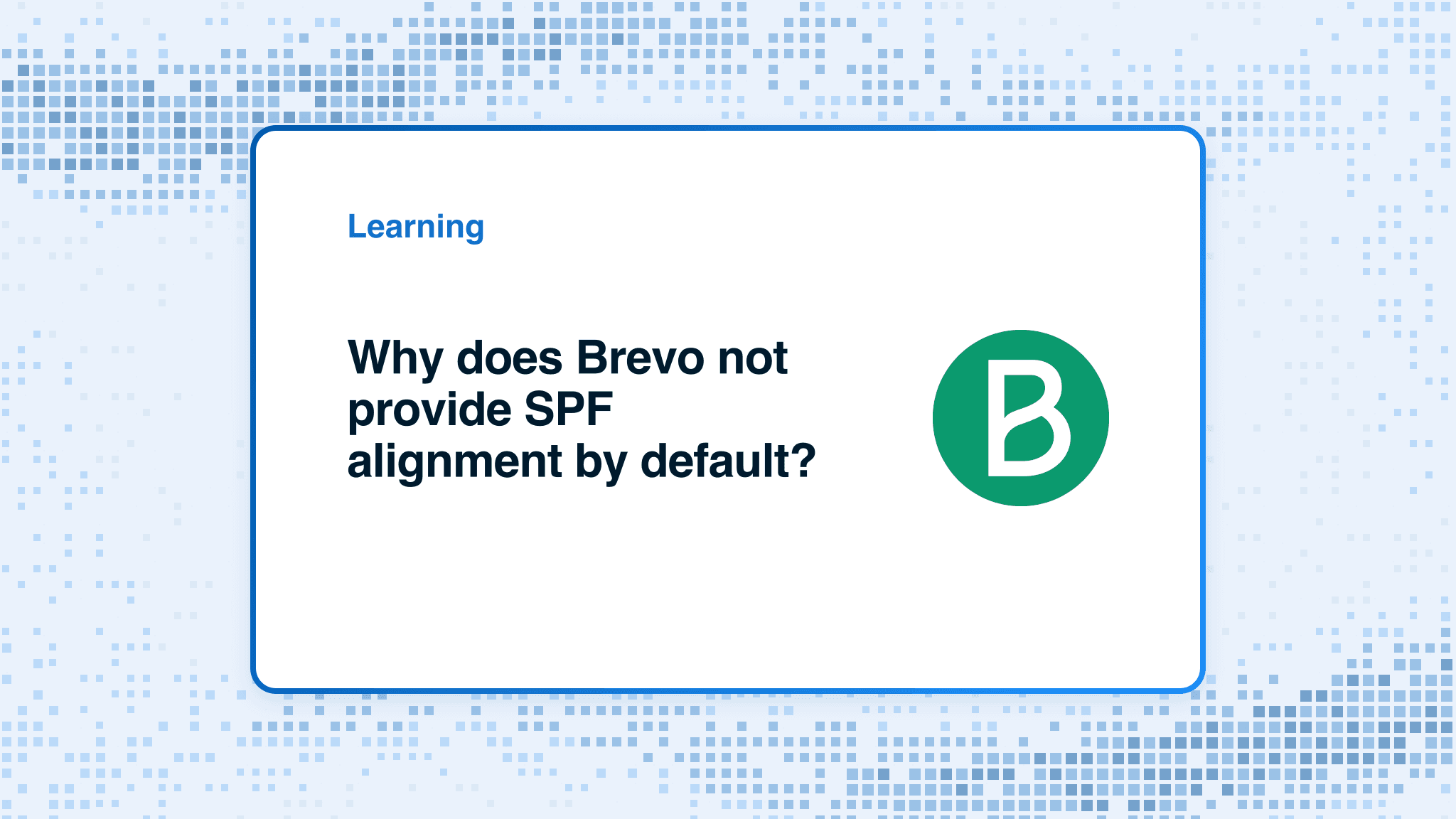 Why does Brevo not provide SPF alignment by default?