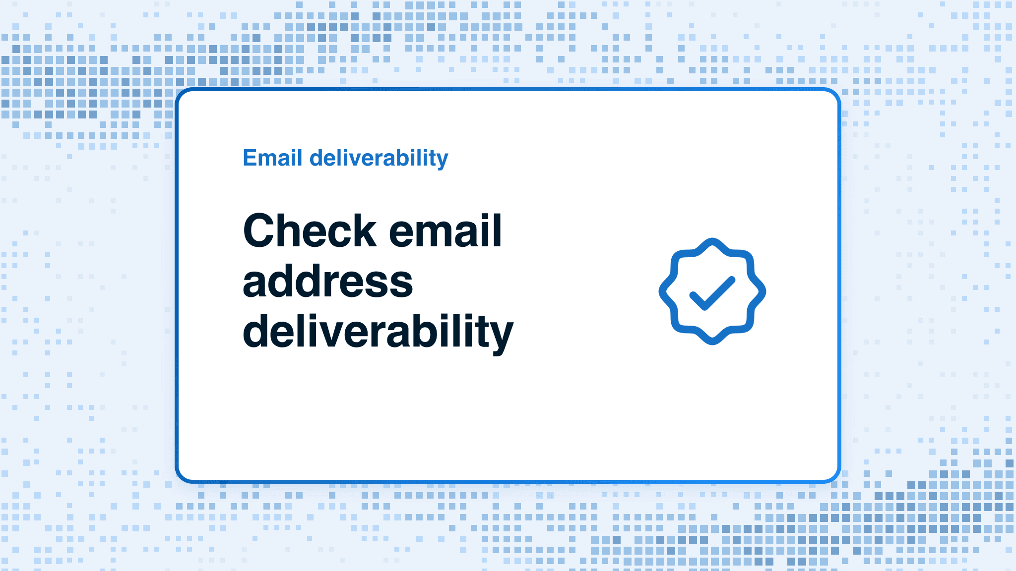 Check email address deliverability