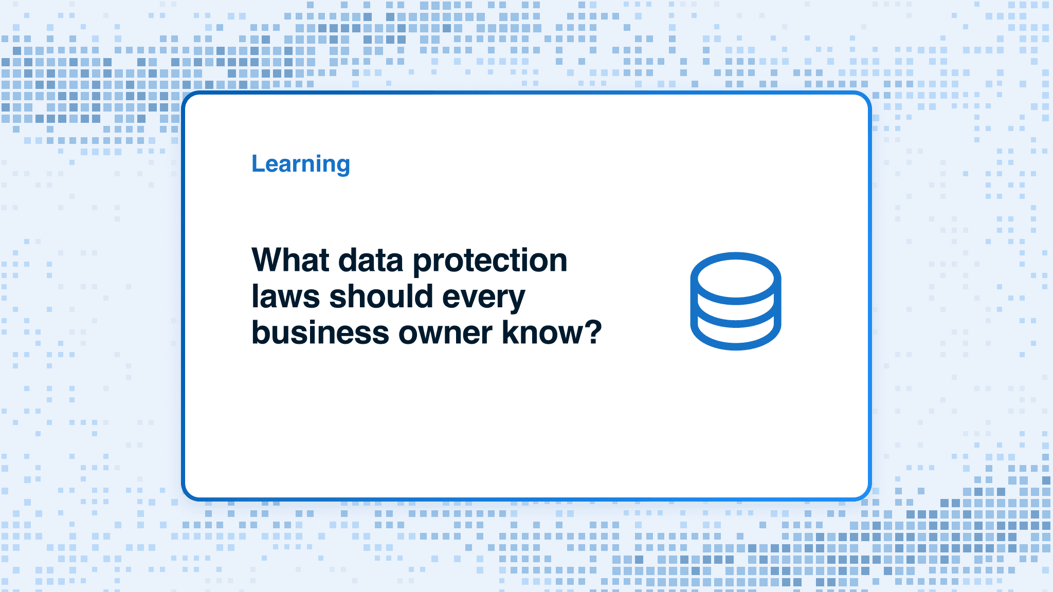 What data protection laws should every business owner know?