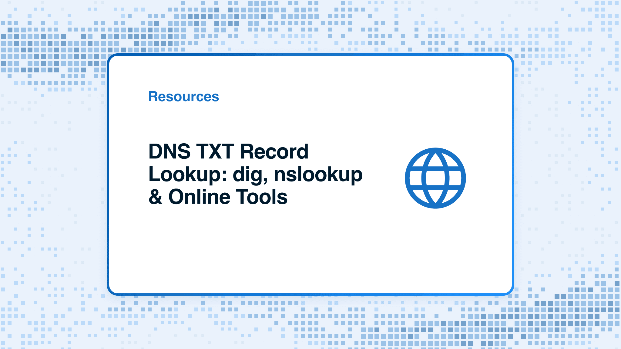 DNS TXT Record Lookup: dig, nslookup & Online Tools