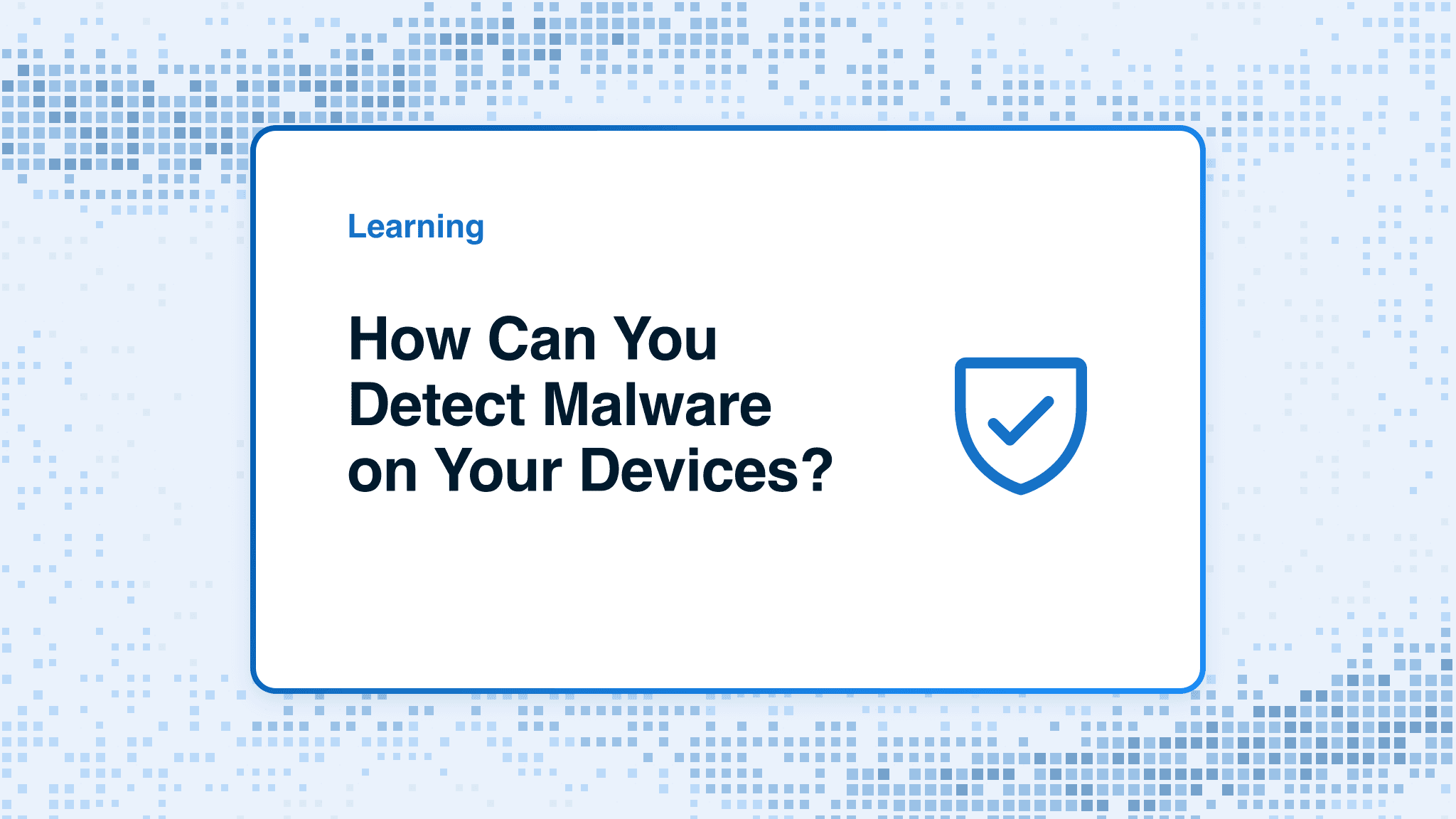 How Can You Detect Malware on Your Devices?