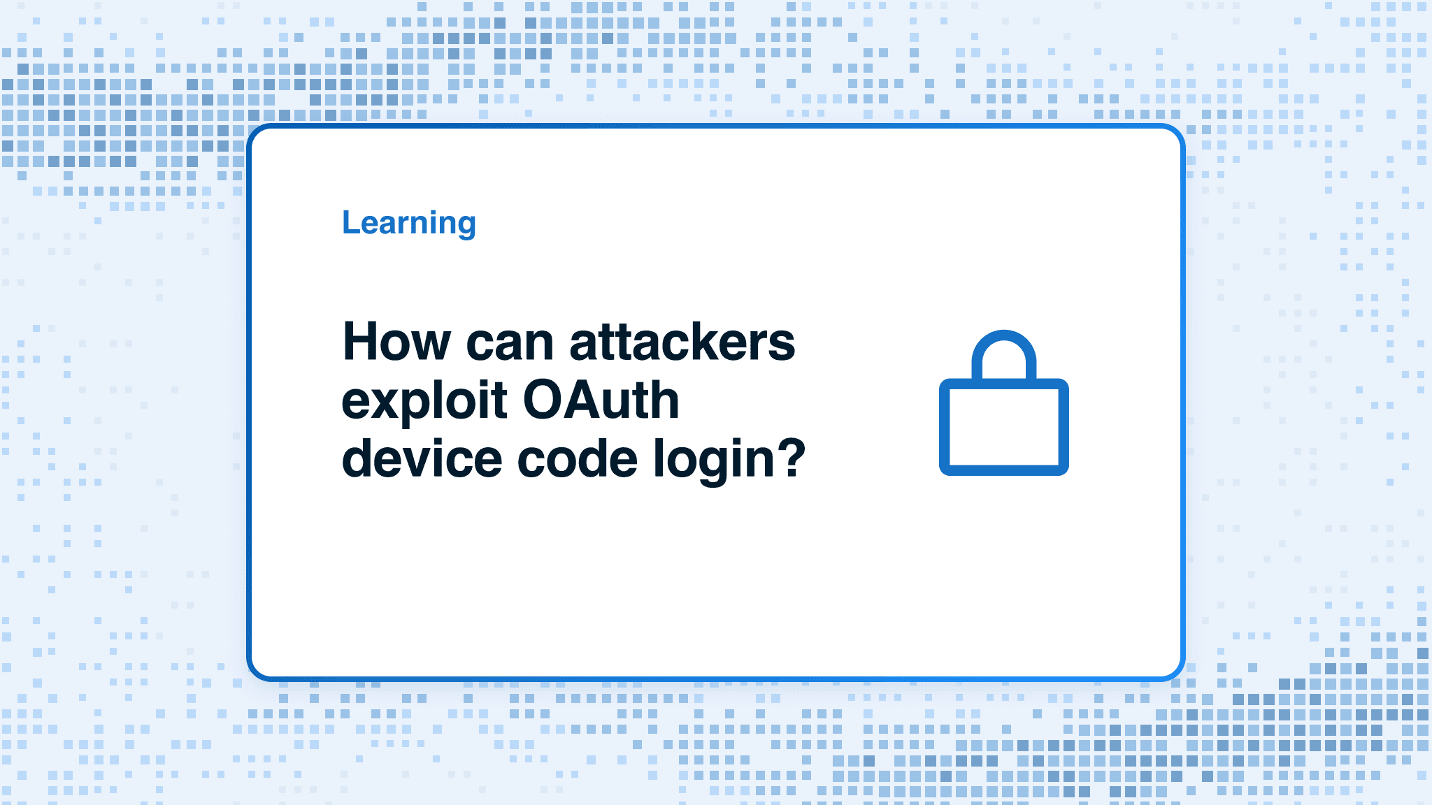 How can attackers exploit OAuth device code login?