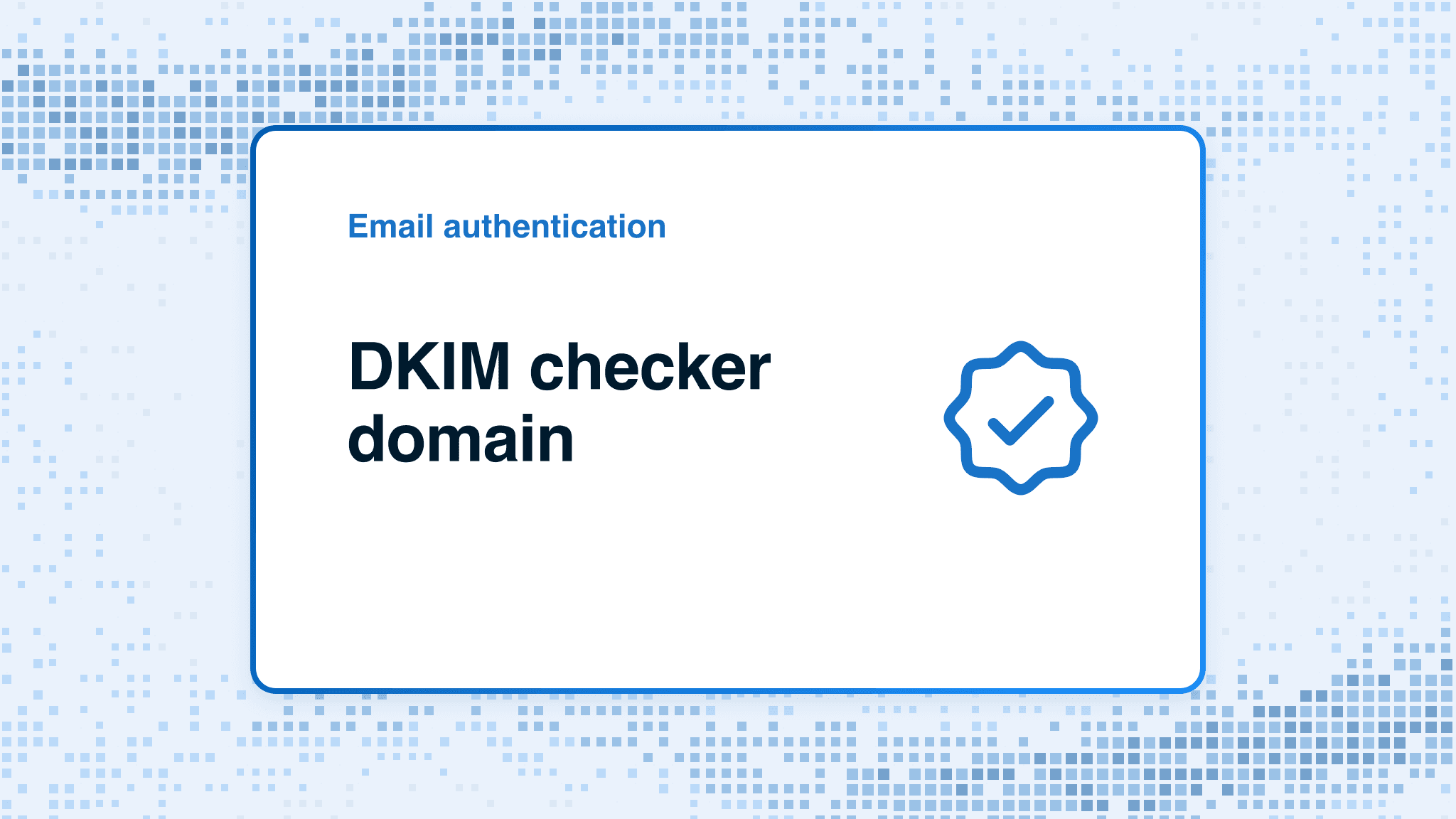 DKIM checker domain