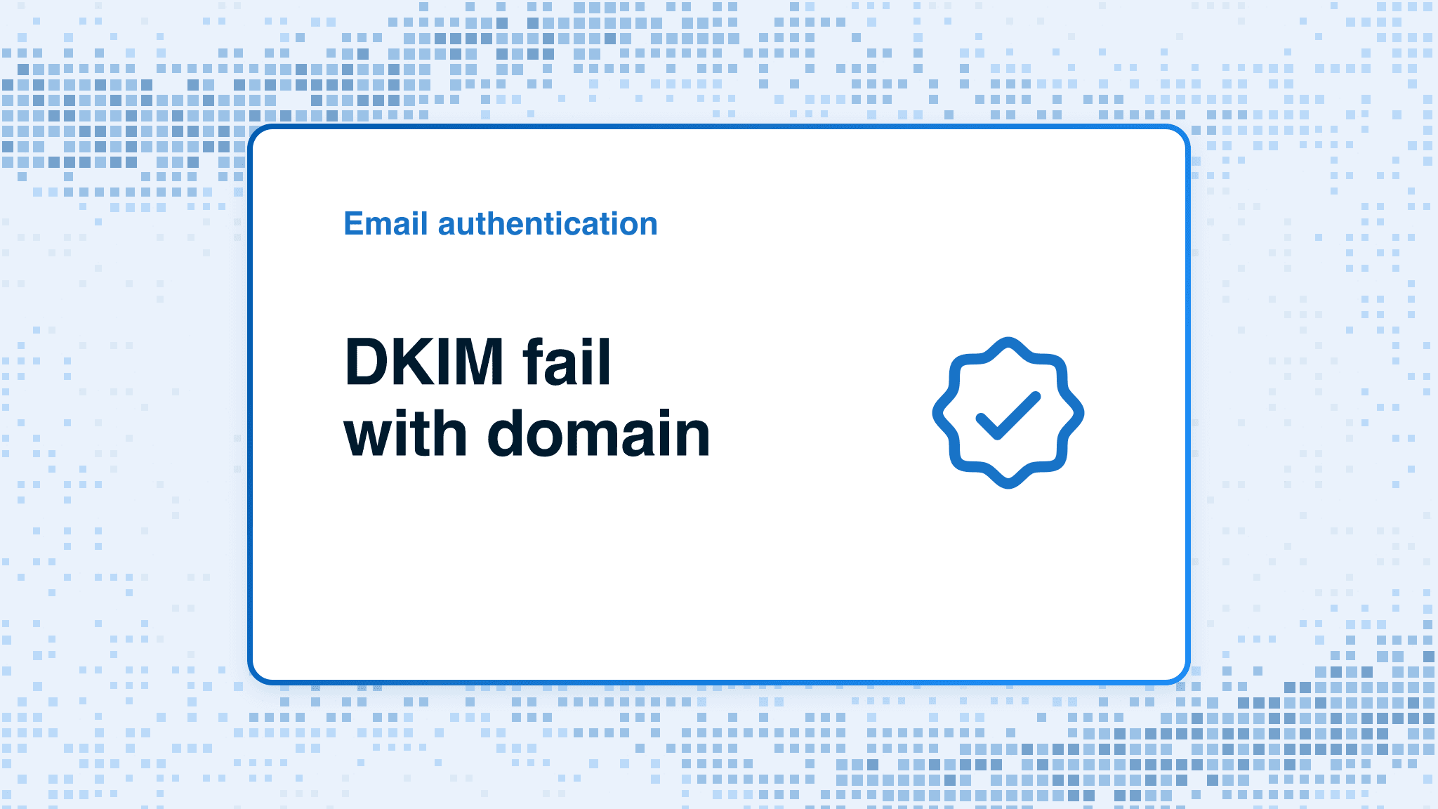 DKIM fail with domain