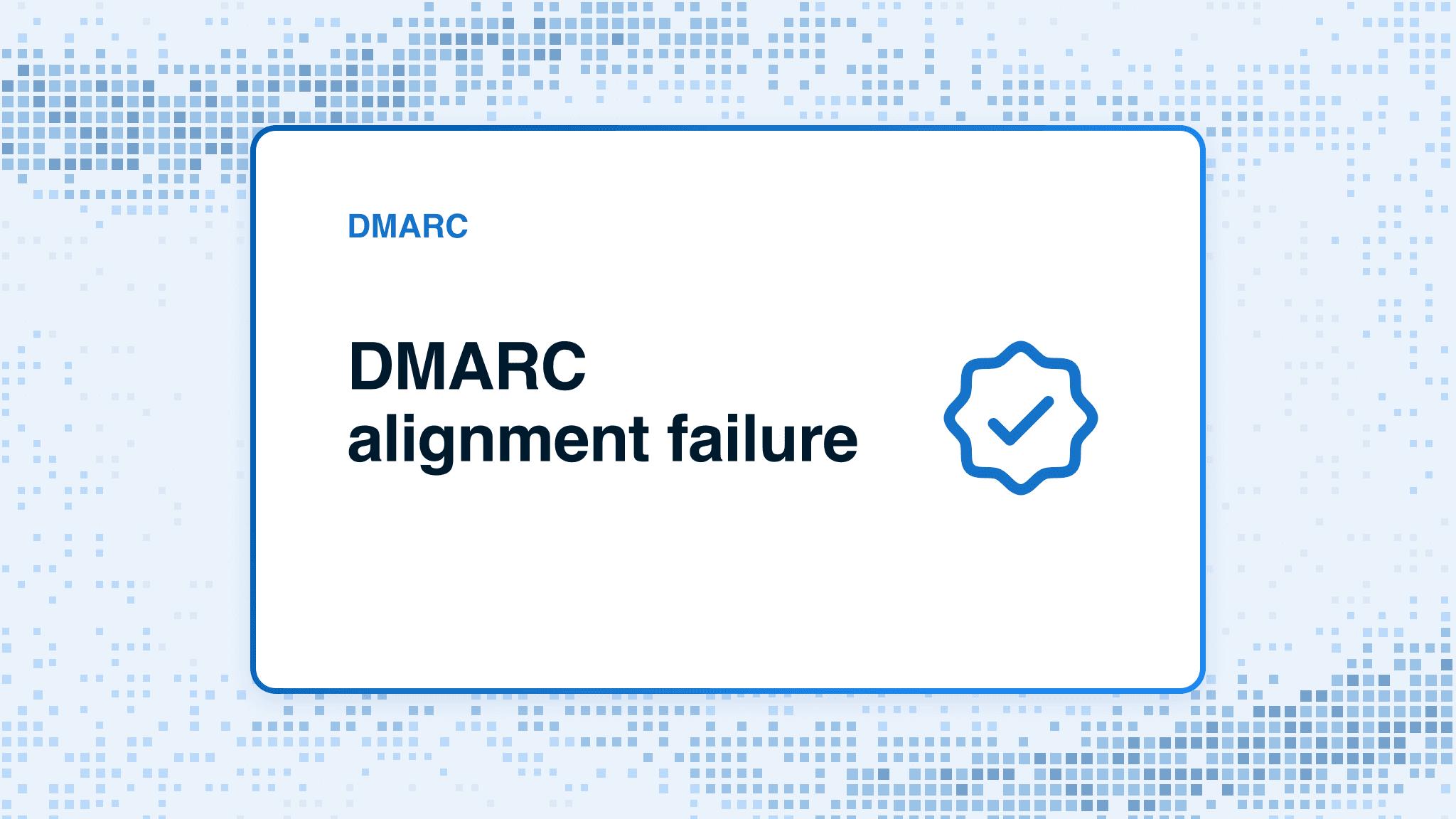 DMARC alignment failure