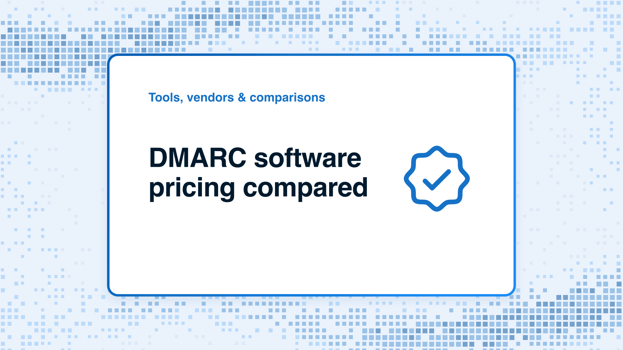 DMARC software pricing compared
