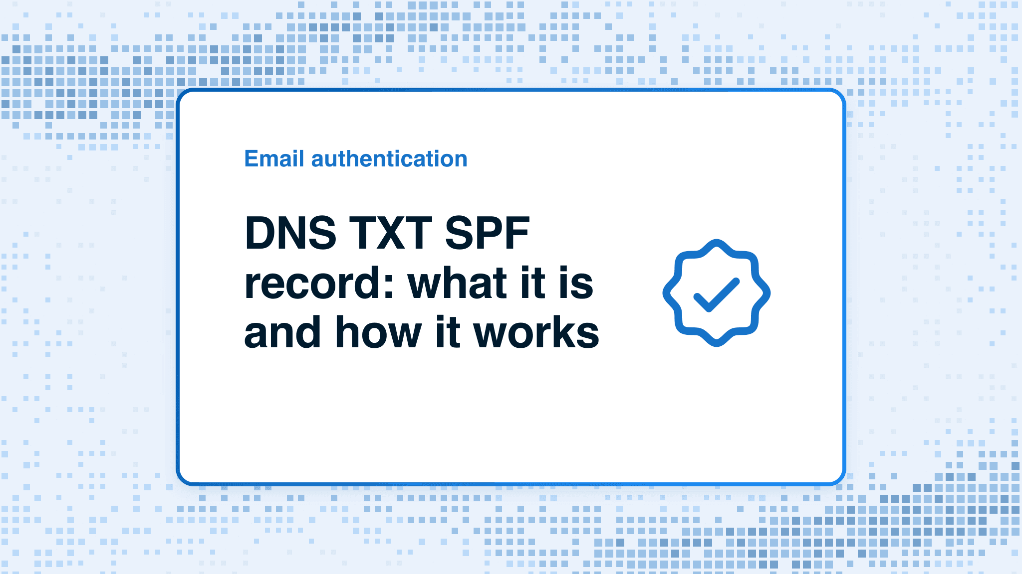 DNS TXT SPF record: what it is and how it works