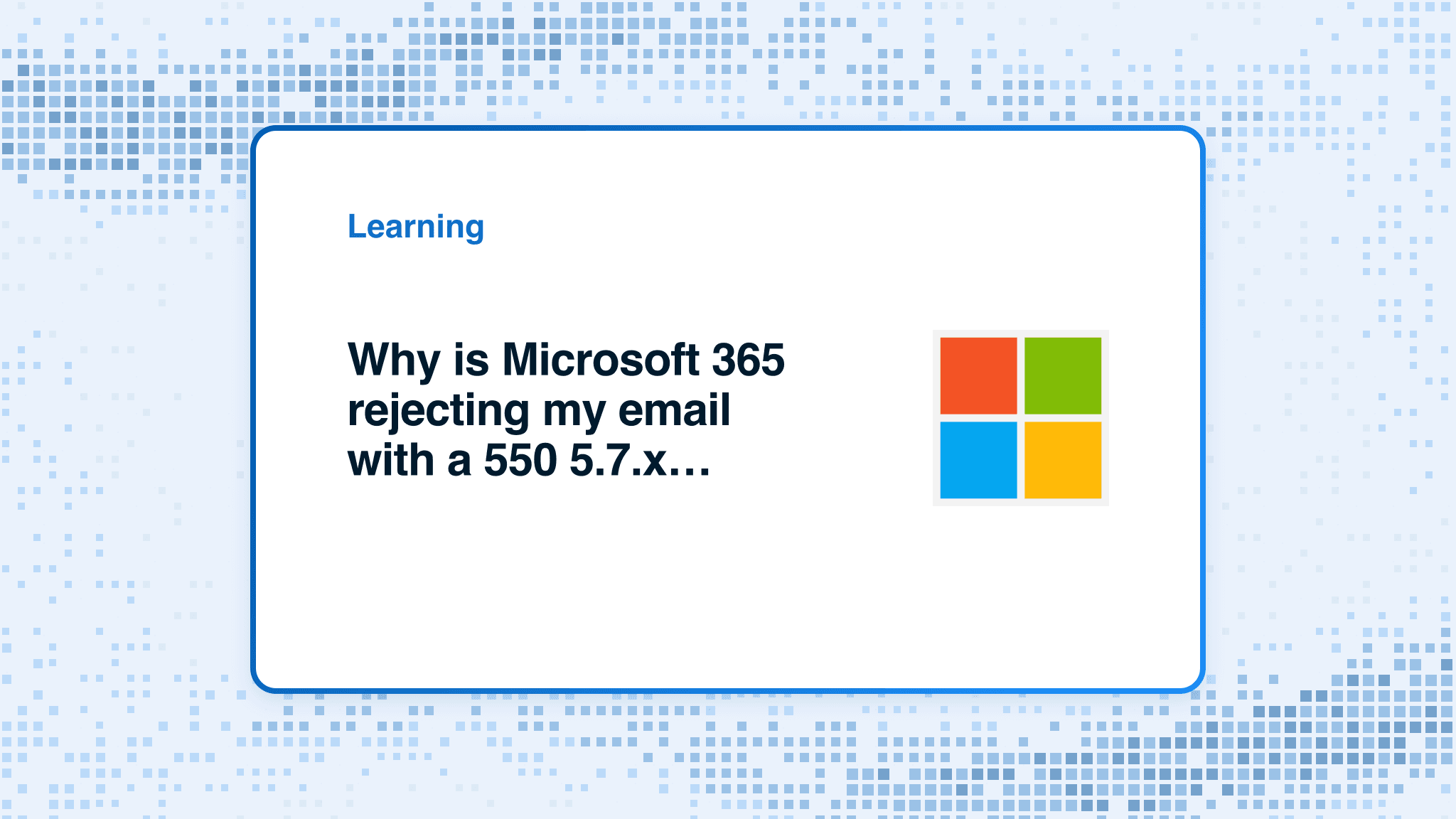 Why is Microsoft 365 rejecting my email with a 550 5.7.x error?
