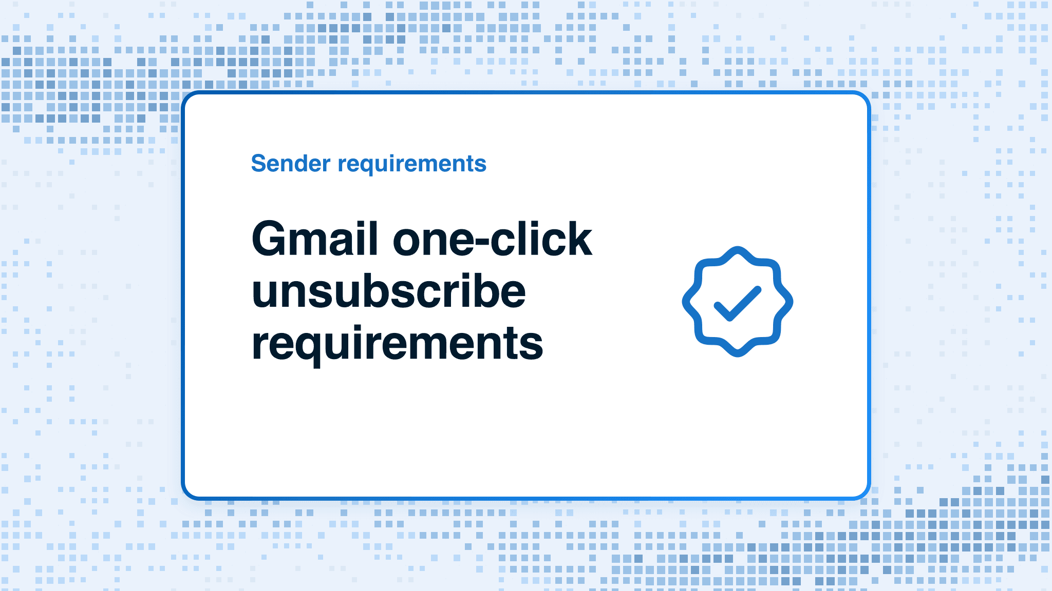 Gmail one-click unsubscribe requirements