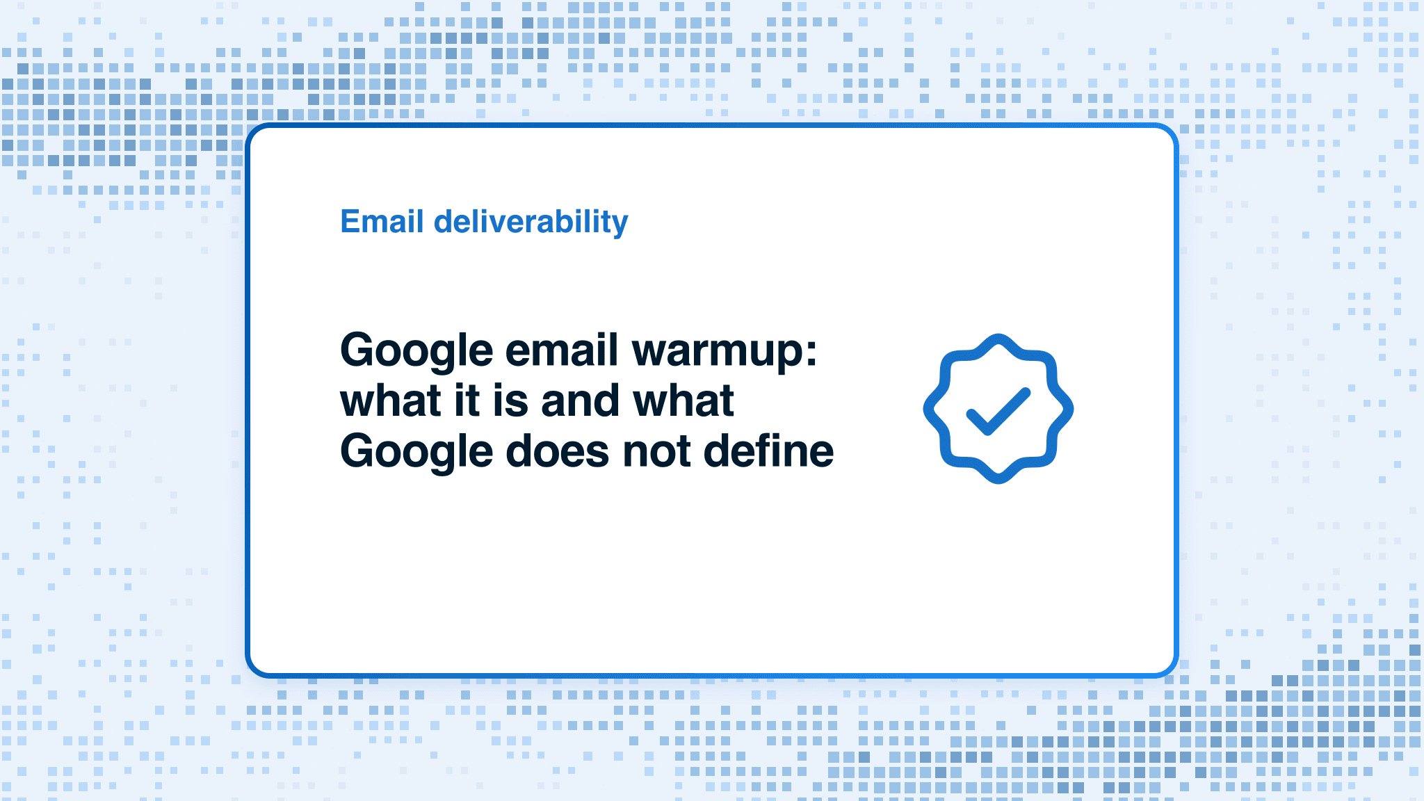 Google email warmup: what it is and what Google does not define