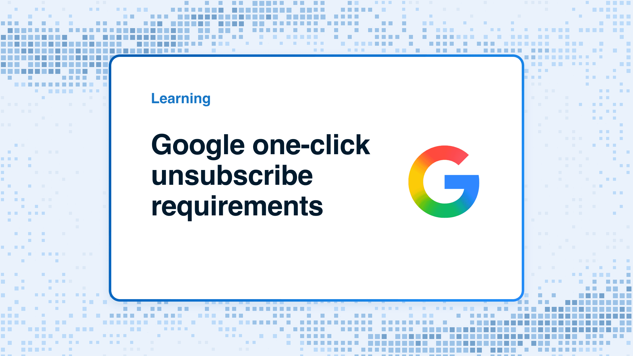Google one-click unsubscribe requirements