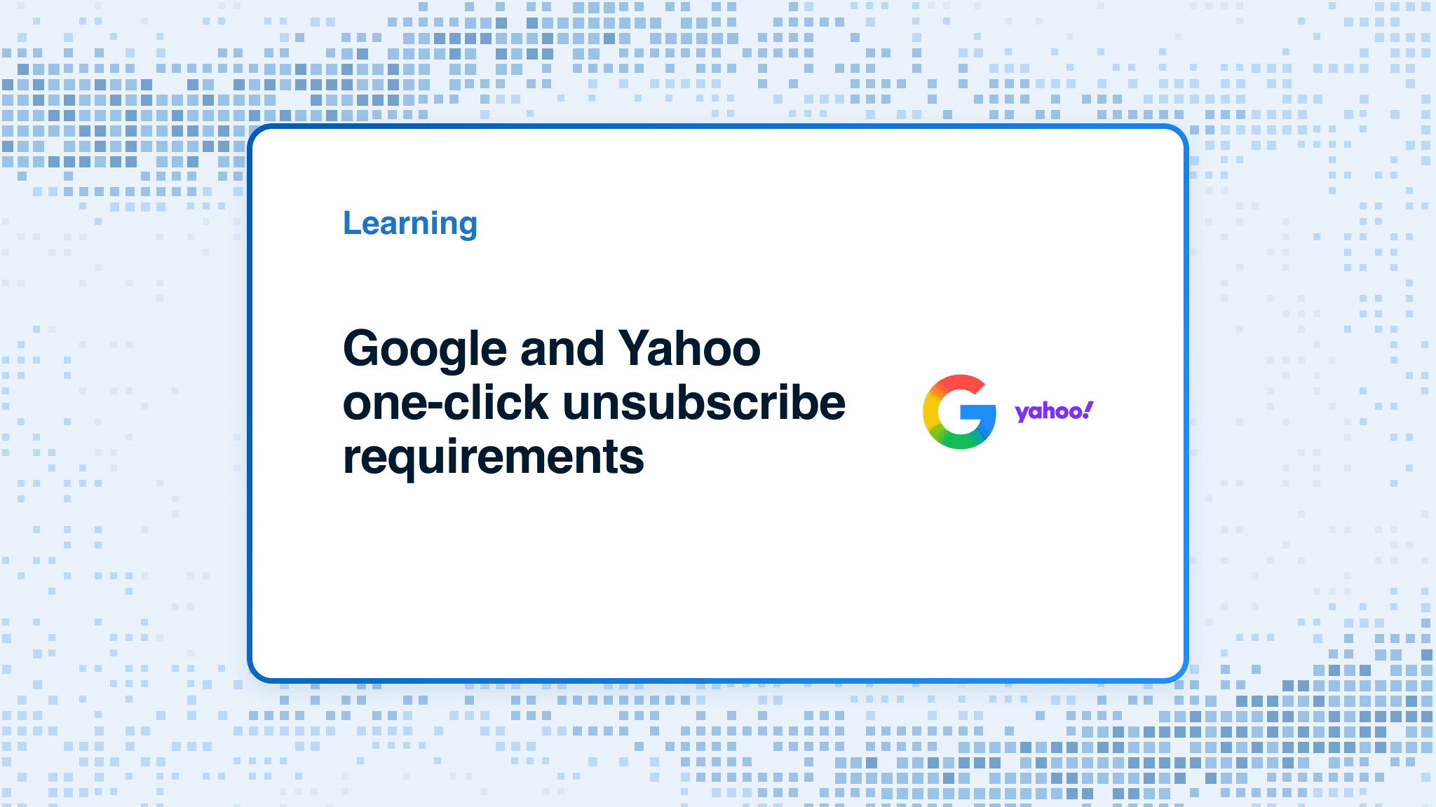 Google and Yahoo one-click unsubscribe requirements