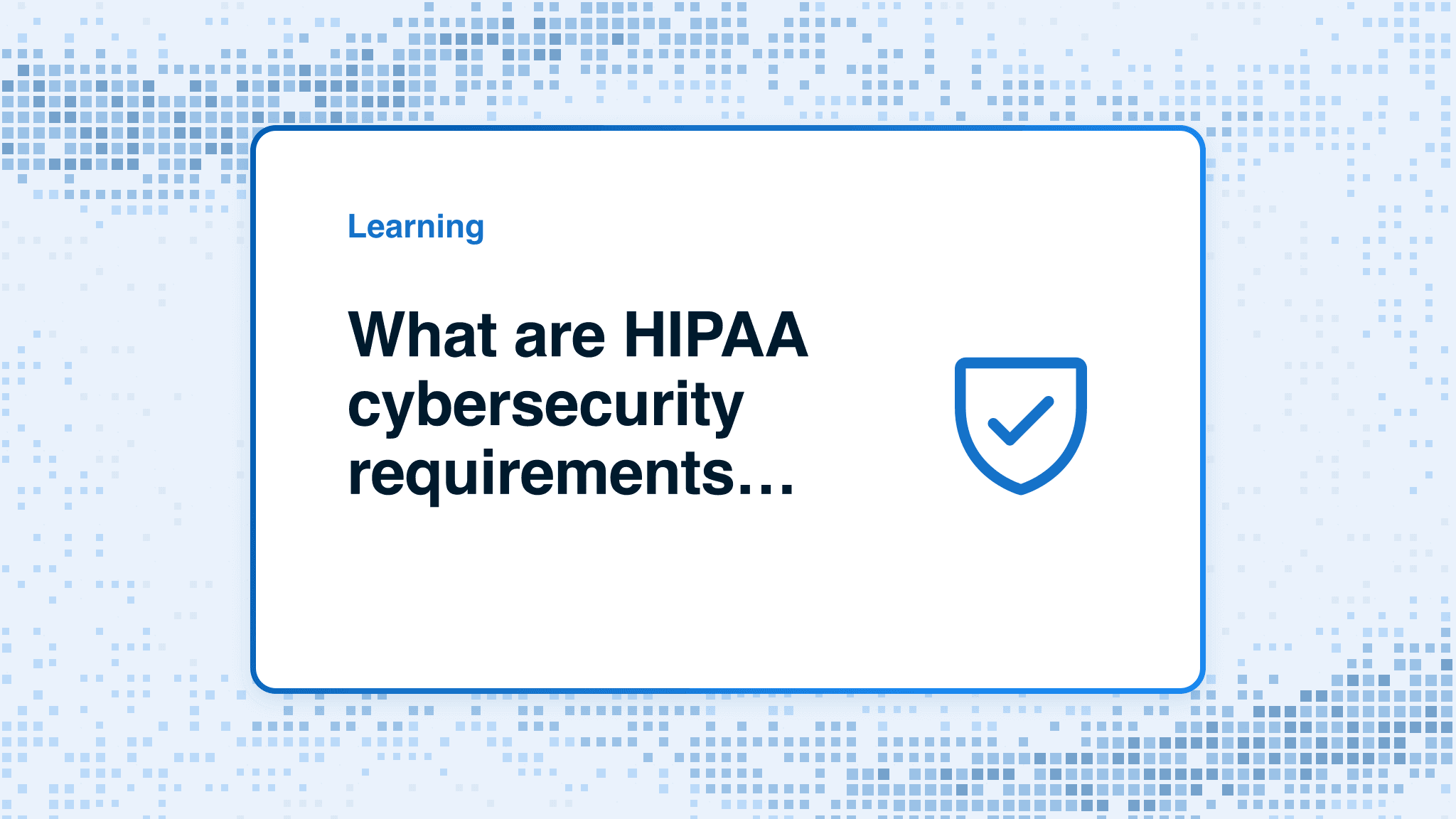 What are HIPAA cybersecurity requirements for MSPs?