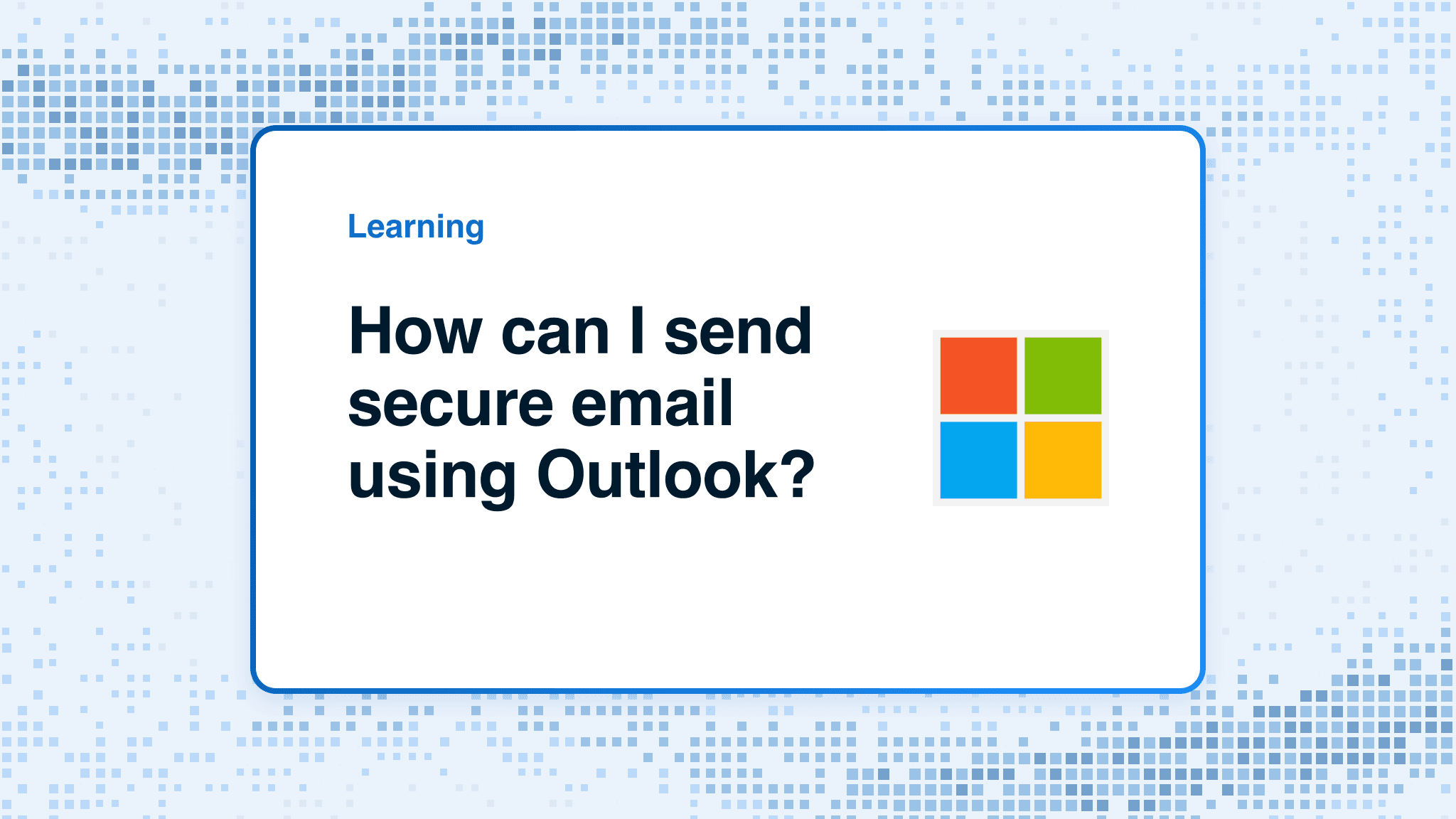 How can I send secure email using Outlook?