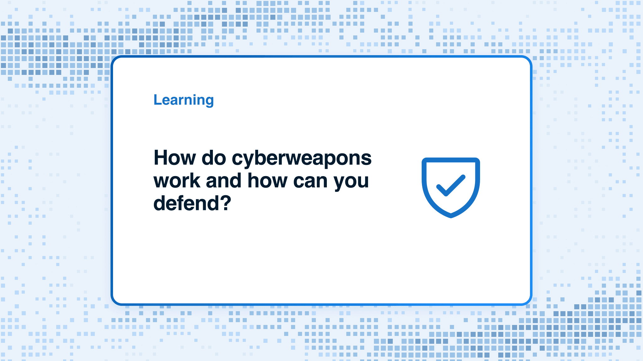 How do cyberweapons work and how can you defend?