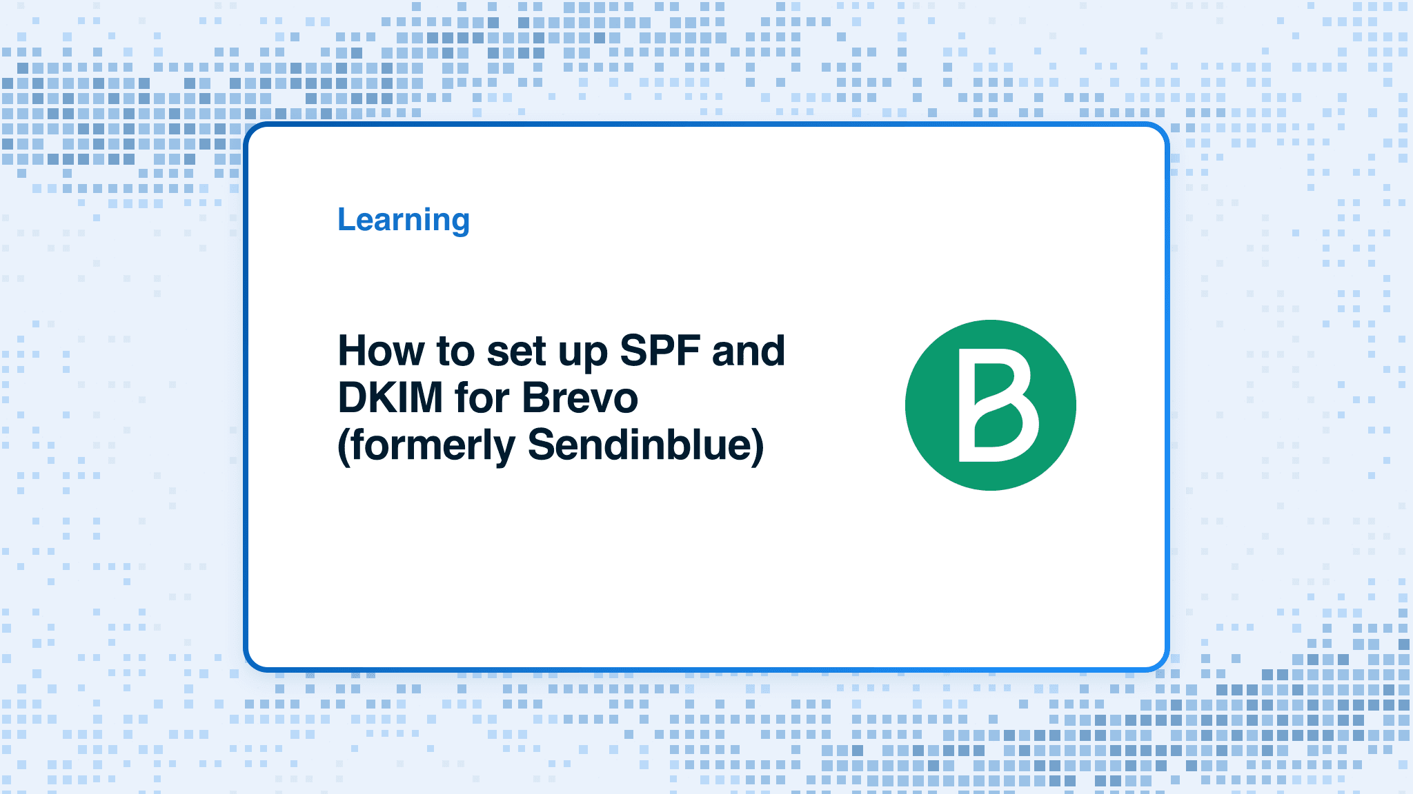 How do I set up SPF and DKIM for Brevo (formerly Sendinblue)?