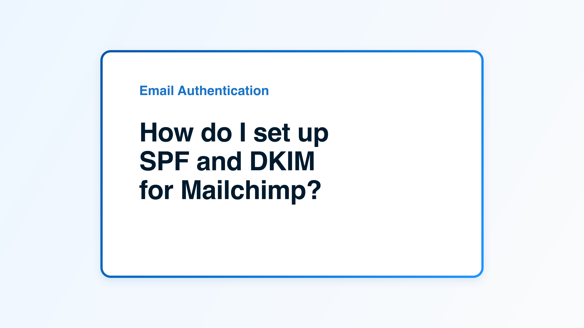 How do I set up SPF and DKIM for Mailchimp?